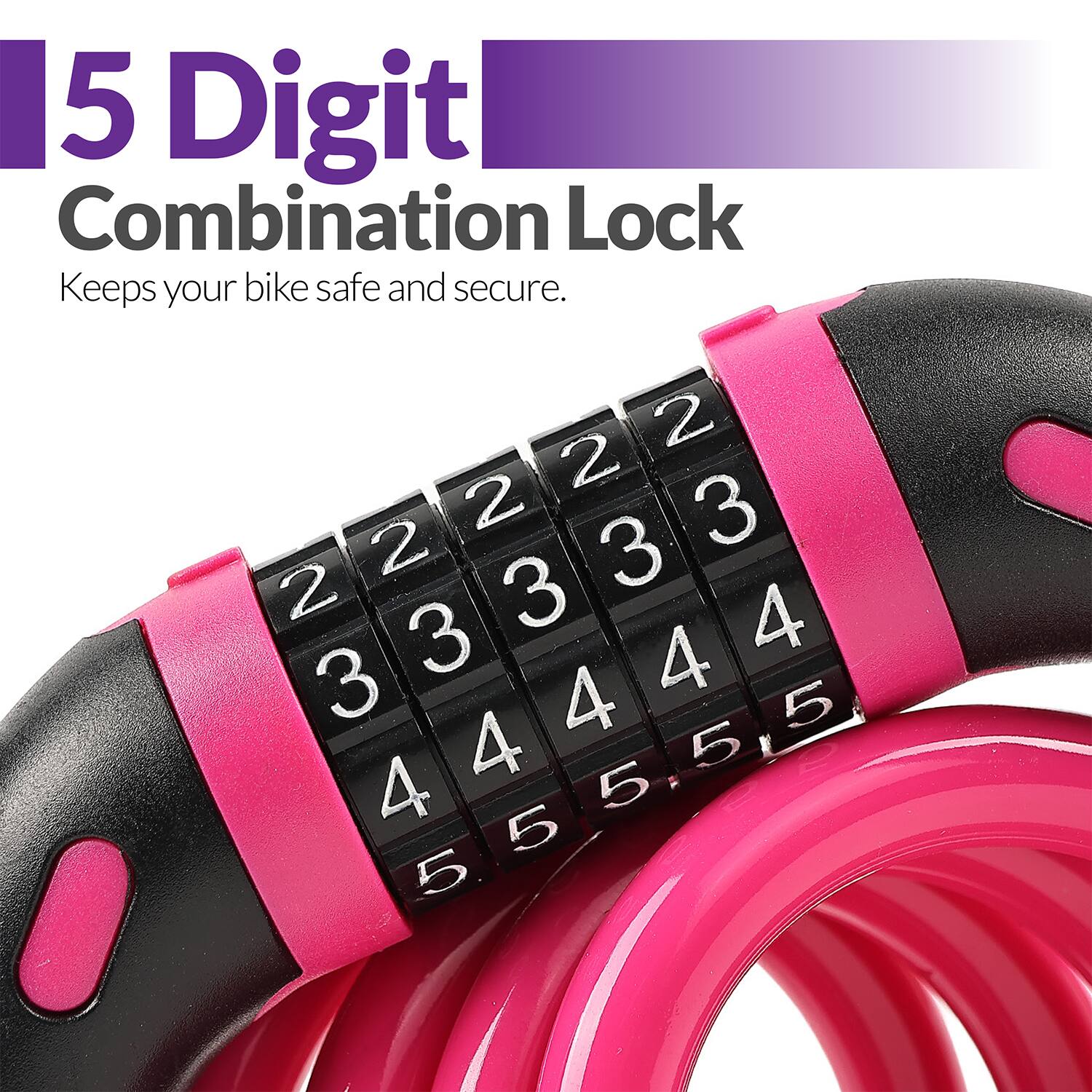5 Digit Combination Lock  
Keeps your bike safe and secure.