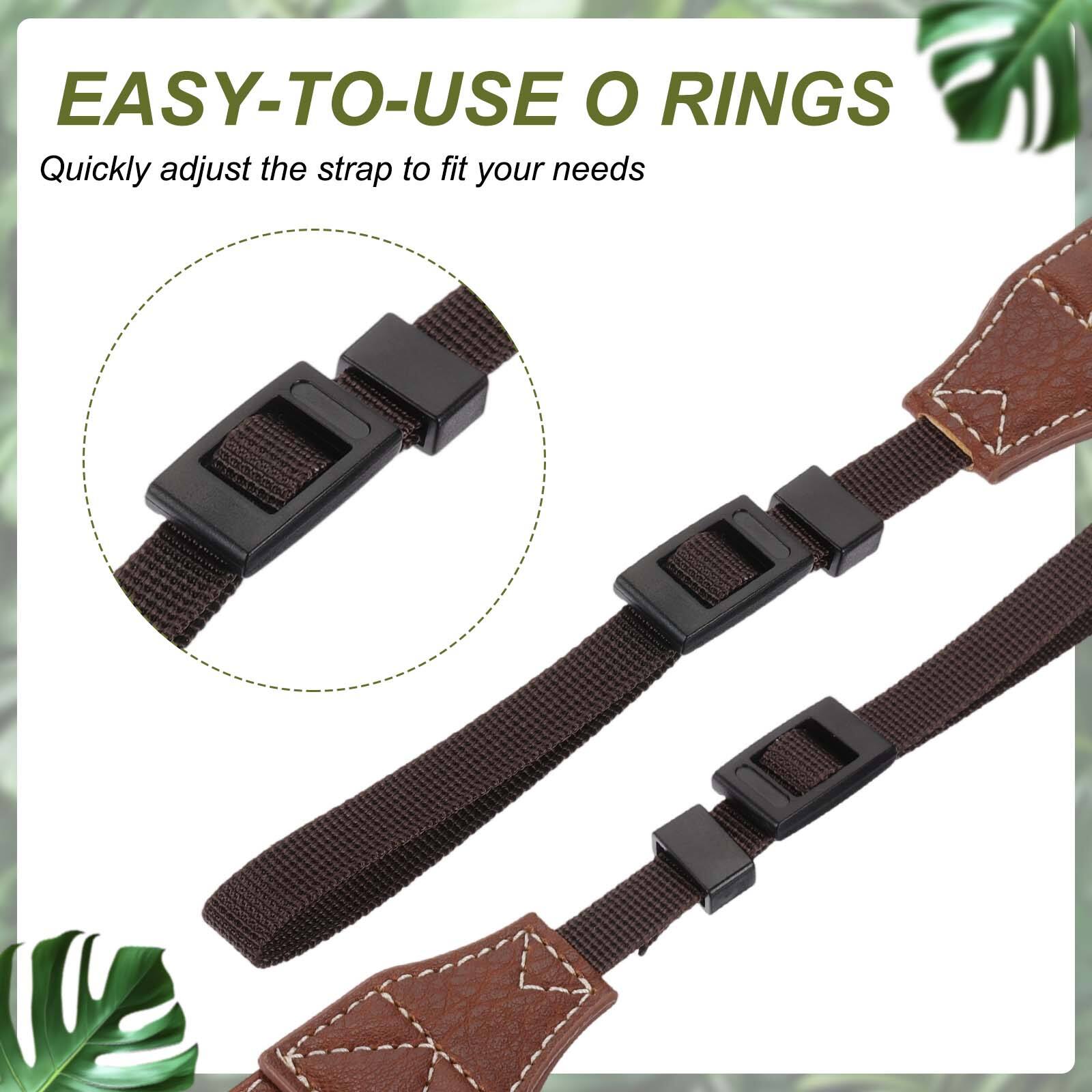 EASY-TO-USE O RINGS  
Quickly adjust the strap to fit your needs
