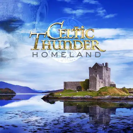 Celtic Thunder
Homeland
