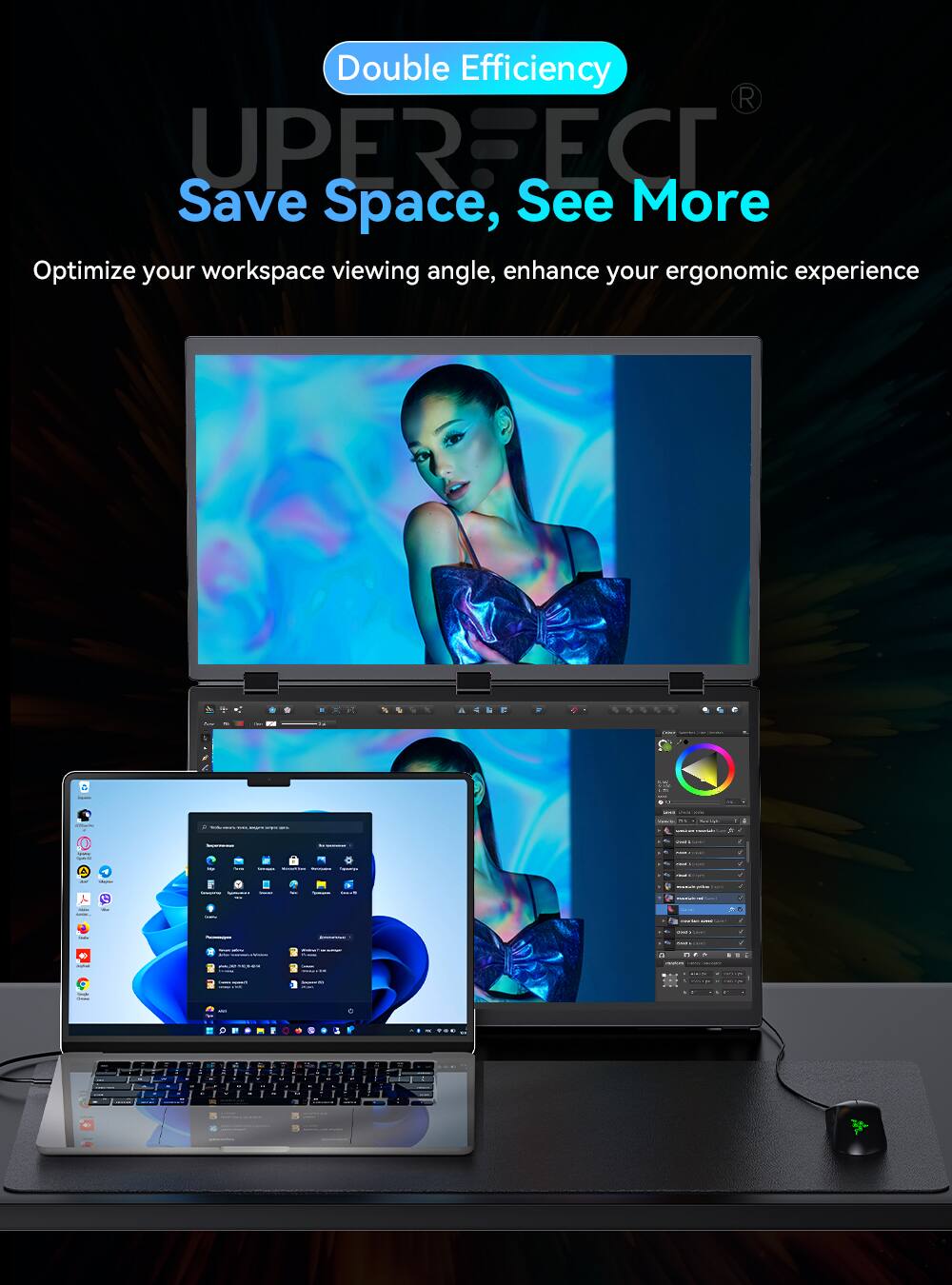 Double Efficiency  
Save Space, See More  
Optimize your workspace viewing angle, enhance your ergonomic experience