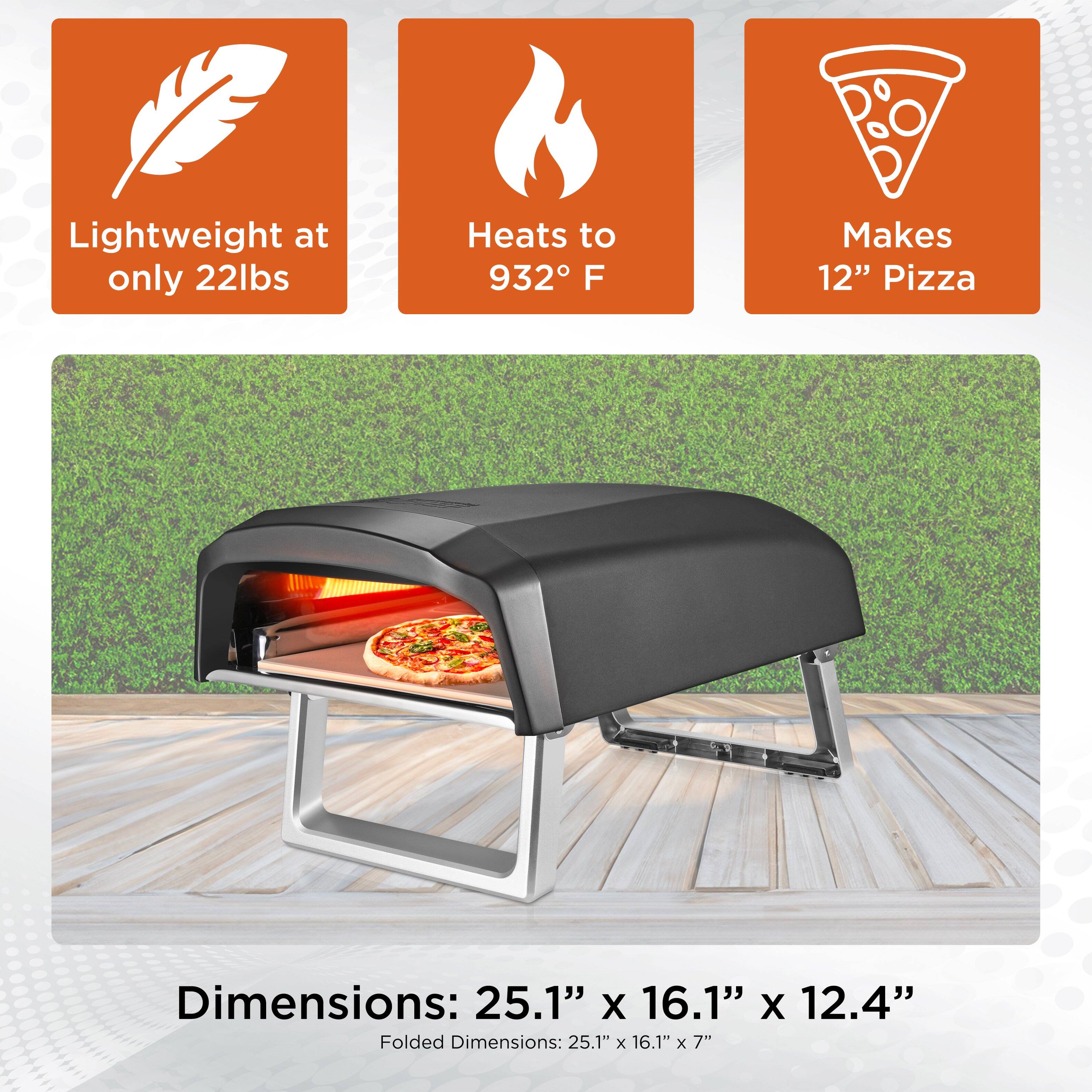 Lightweight at only 22lbs, Heats to 932 F, Makes 12" Pizza, Dimensions: 25.1" x 16.1" x 12.4", Folded Dimensions: 25.1" x 16.1" x 7"