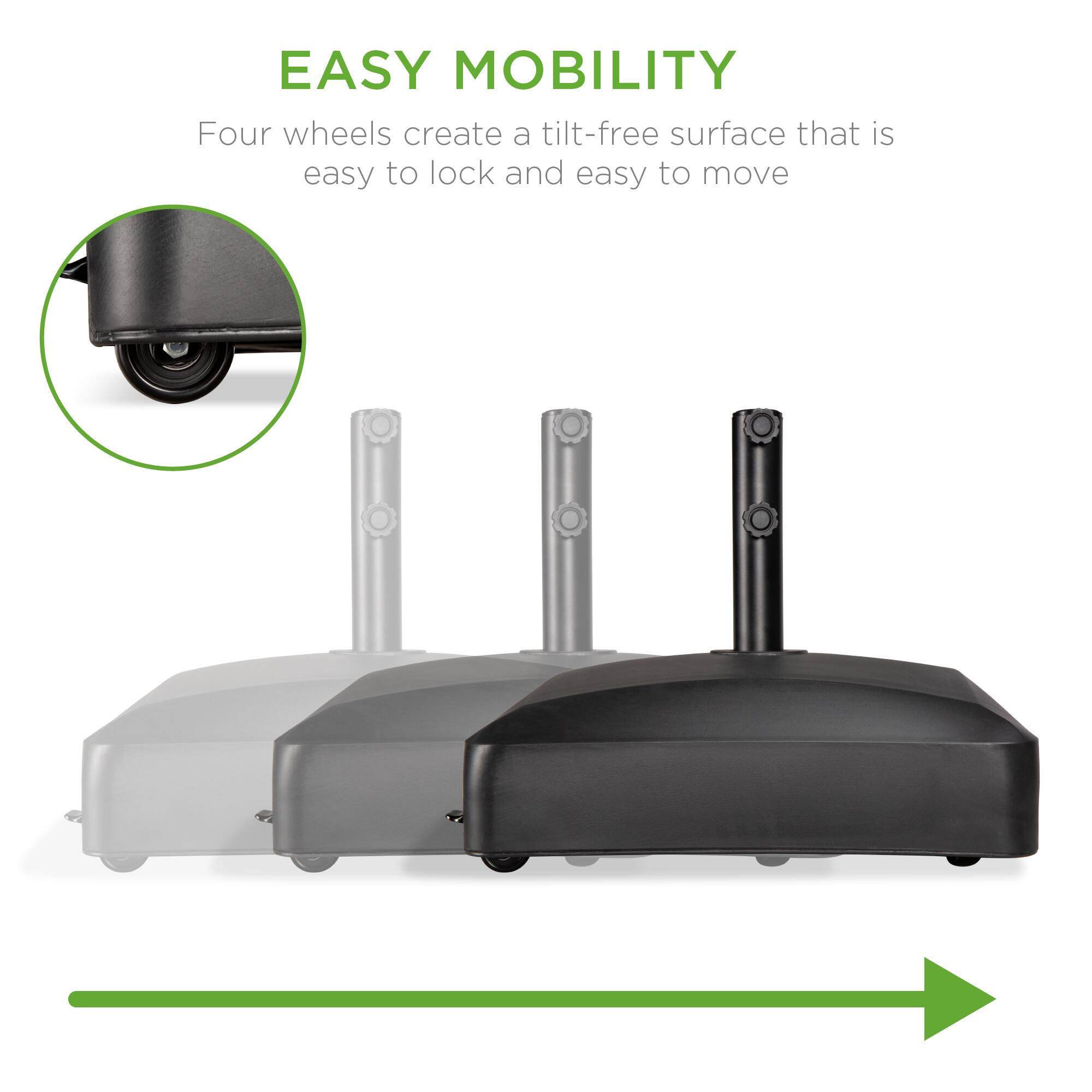 EASY MOBILITY

Four wheels create a tilt-free surface that is easy to lock and easy to move