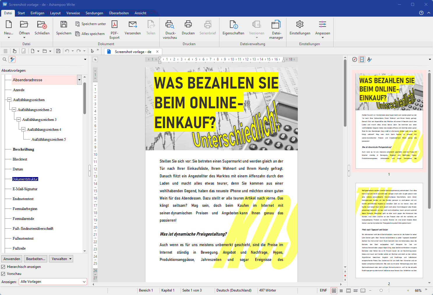 Screenshot vorlage Ashampoo Write Datei Start Einfügen Layout Verweise Sendungen Überarbeiten Ansicht Speichern unter Neu... Öffnen Schließen Speichern Date: Alles speichern PDF- Versenden Teilen Export Dokument Druck- Drucken Serienbrief Eigenschaften Versionen Datei- Einstellungen Anpassen Vorschau Manager Drucken Dateiverwaltung Einstellungen Screenshot vorlage Absatzvorlagen: Absenderadresse Anrede Aufzählungszeichen Aufzählungszeichen Aufzählungszeichen Aufzählungszeichen Aufzählungszeichen Beschriftung Blocktext Datum Dokumentstruktur E-Mail-Signatur Endnotentext Formularbeginn Formularende WAS BEZAHLN SIE BEIM ONLINE-EINKAUF? 8 Stellen Sie sich vor: Sie betreten einen Supermarkt und werden gleich an der Tür nach Ihrer Einkaufsliste, Ihrem Wohnort und Ihrem Handy gefragt. Danach flitzt ein Angestellter des Marktes mit einem Affenzahn durch den Laden und macht alles etwas teurer, denn Sie kommen aus einer wohlhabenden Gegend, haben das neueste iPhone und möchten einen guten Wein für das