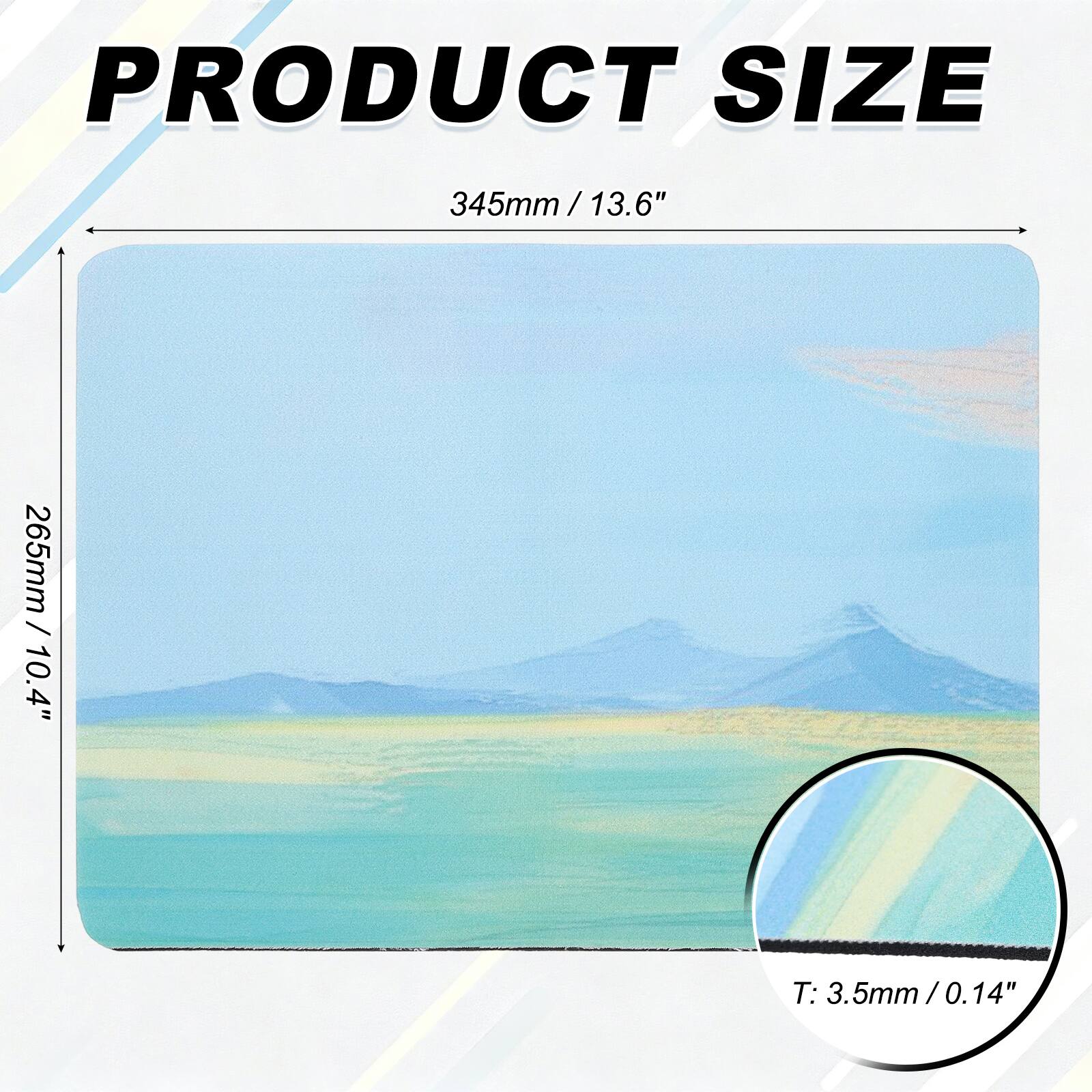 PRODUCT SIZE  
345mm / 13.6"  
265mm / 10.4"  
T: 3.5mm / 0.14"