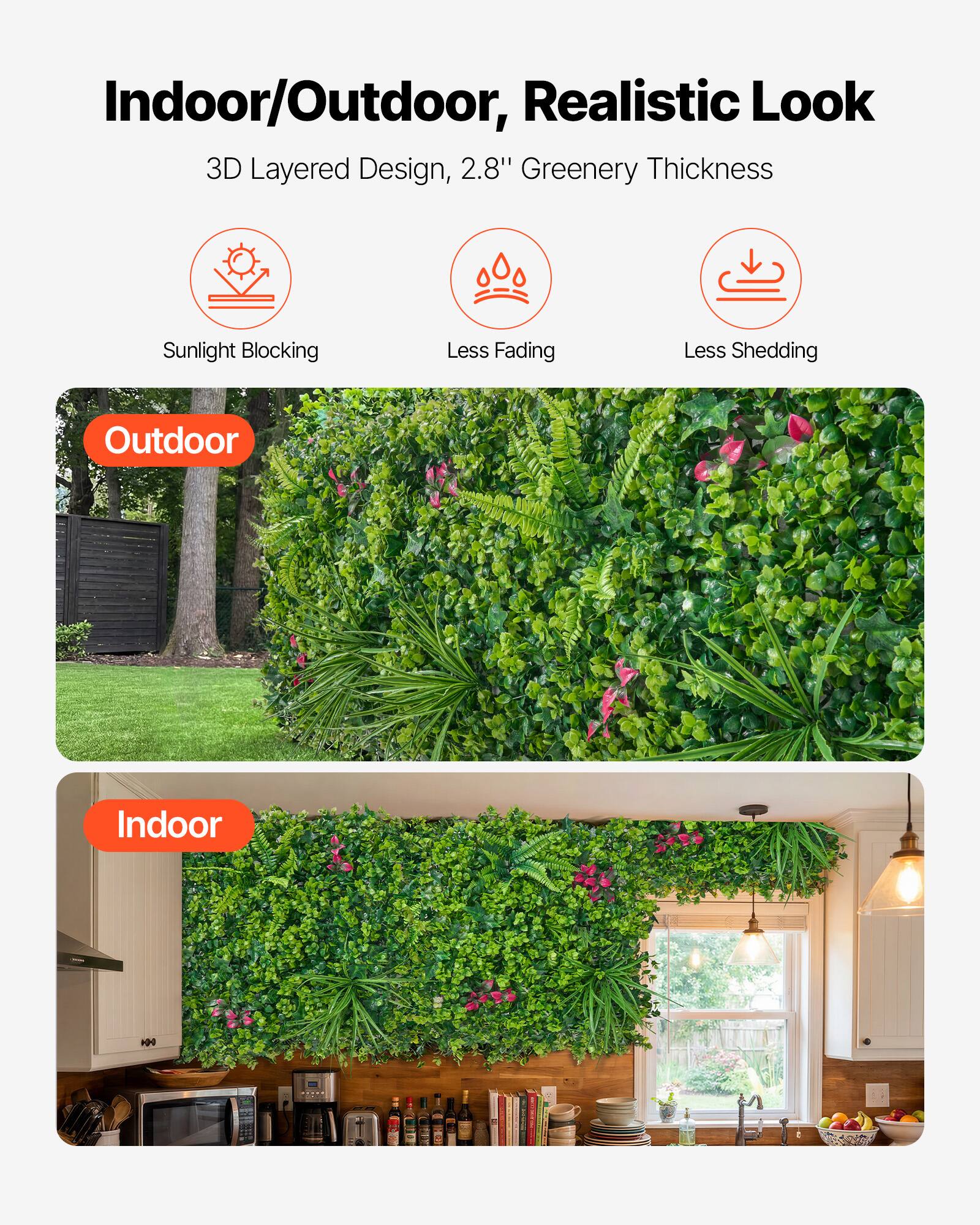 Indoor/Outdoor, Realistic Look  
3D Layered Design, 2.8" Greenery Thickness  
Sunlight Blocking  
Less Fading  
Less Shedding  

Outdoor  
Indoor