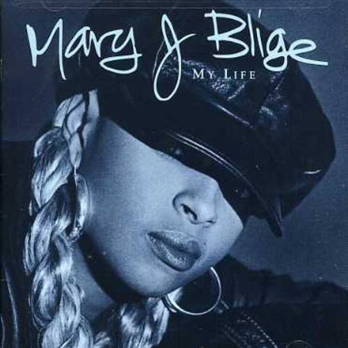 Mary J. Blige  
My Life
