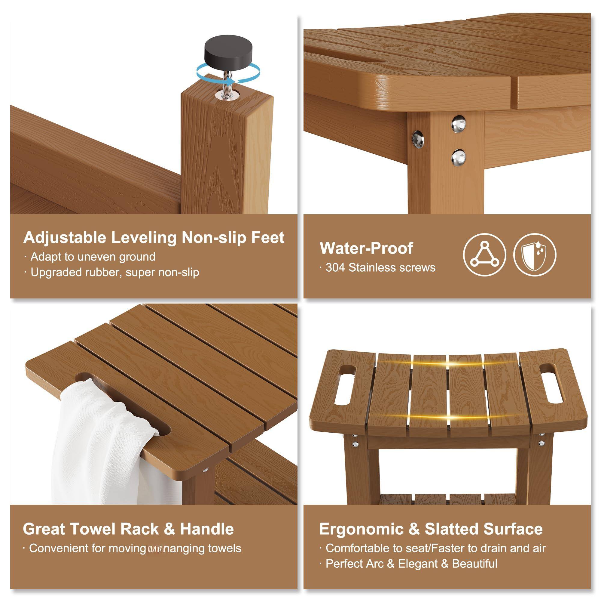 Adjustable Leveling Non-slip Feet  
- Adapt to uneven ground  
- Upgraded rubber, super non-slip  

Water-Proof  
- 304 Stainless screws  

Great Towel Rack & Handle  
- Convenient for moving and hanging towels  

Ergonomic & Slatted Surface  
- Comfortable to seat/Faster to drain and air  
- Perfect Arc & Elegant & Beautiful