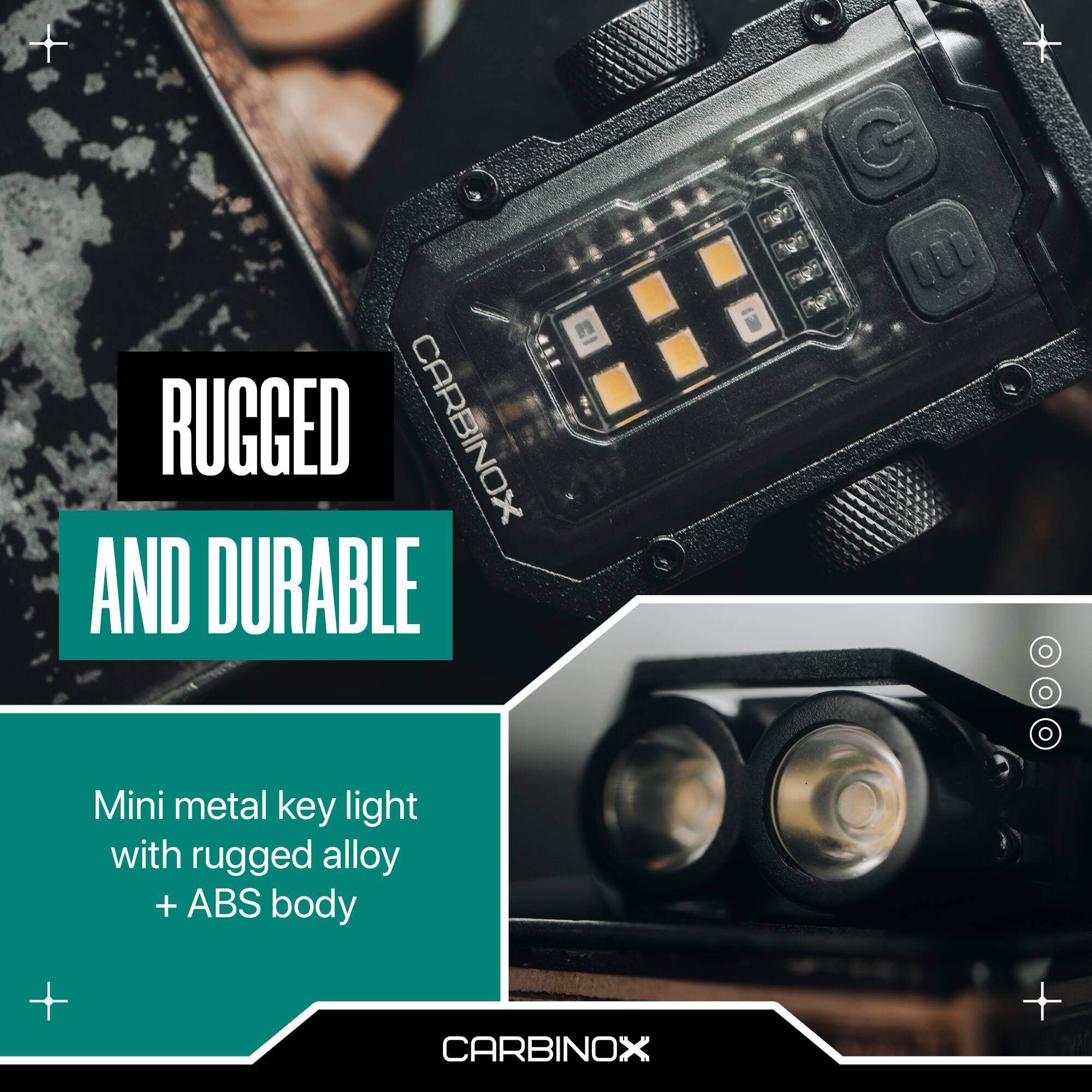 RUGGED AND DURABLE

Mini metal key light with rugged alloy + ABS body

CARBINOX
