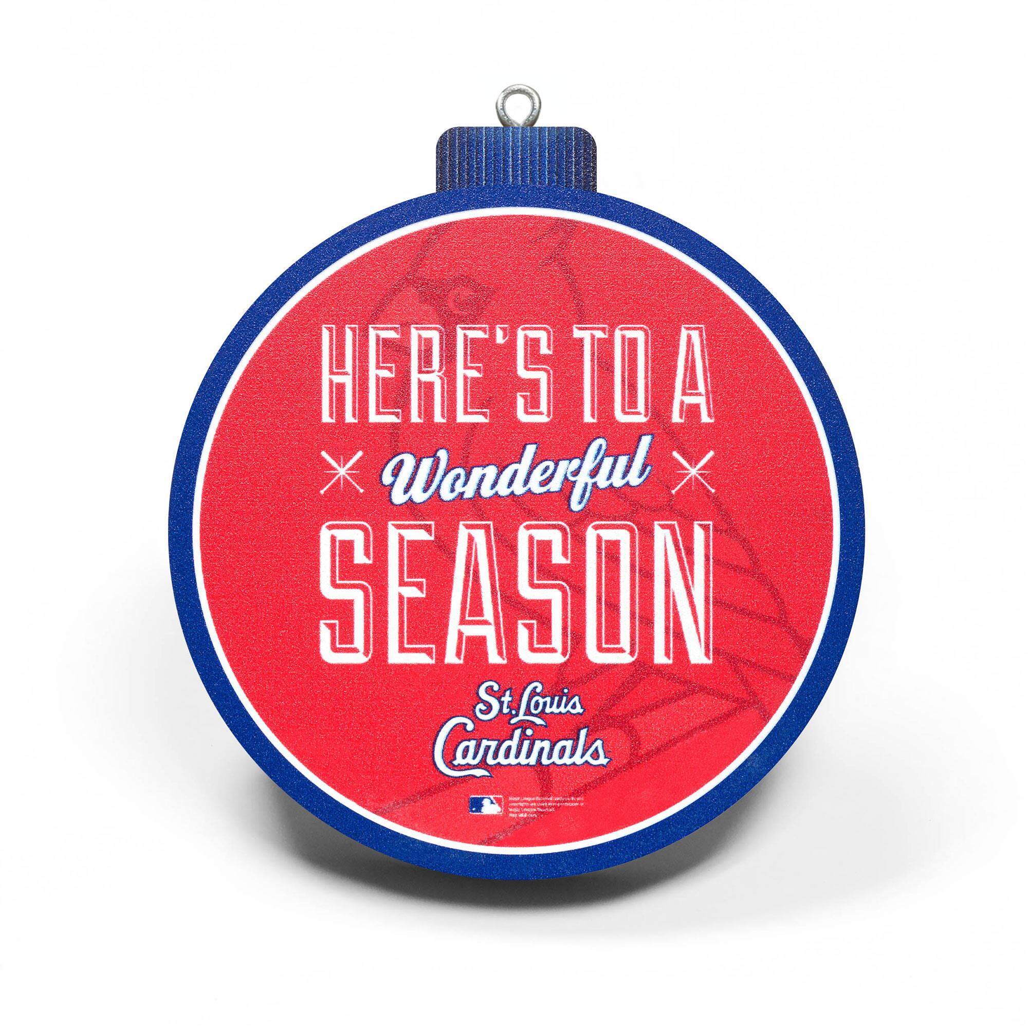 HERE'S TO A  
Wonderful  
SEASON  
St. Louis Cardinals