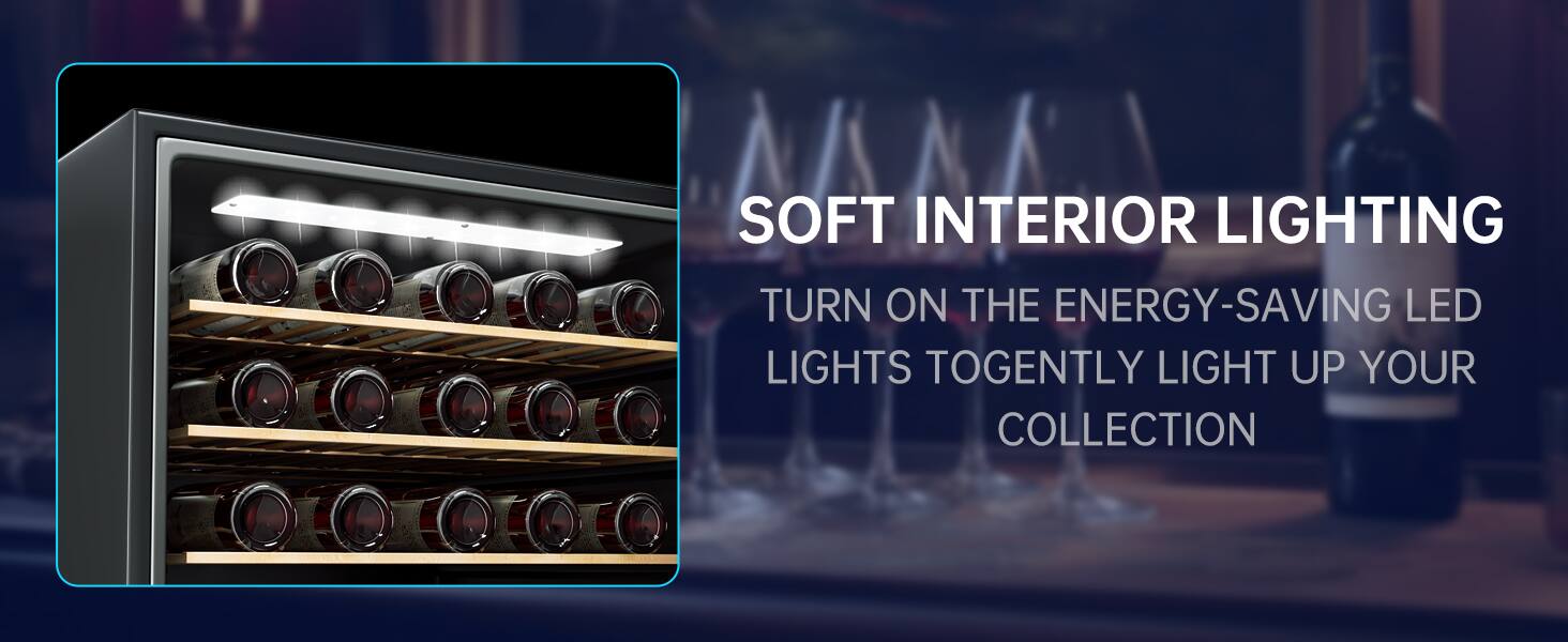 SOFT INTERIOR LIGHTING  
TURN ON THE ENERGY-SAVING LED LIGHTS TO GENTLY LIGHT UP YOUR COLLECTION