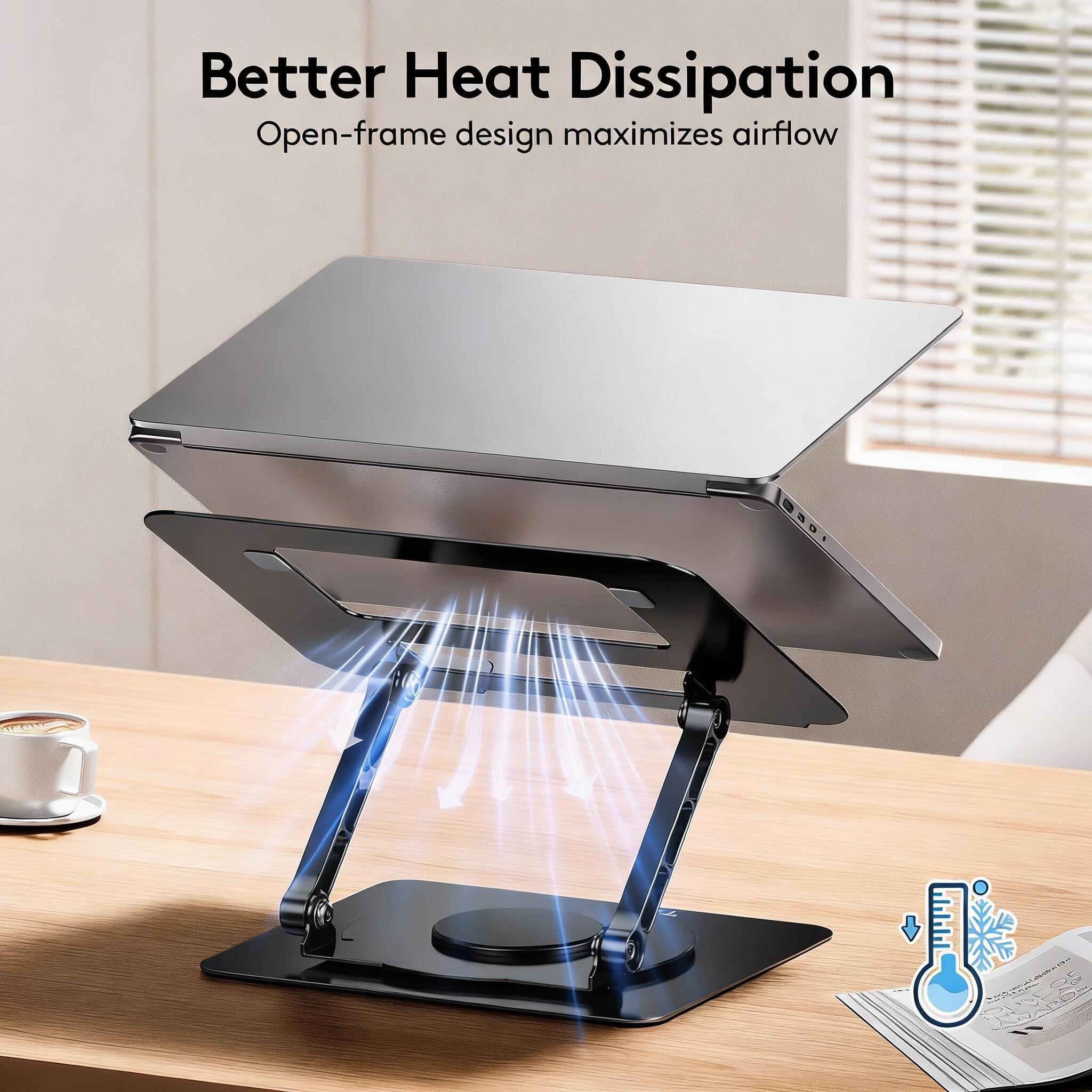 Better Heat Dissipation  
Open-frame design maximizes airflow