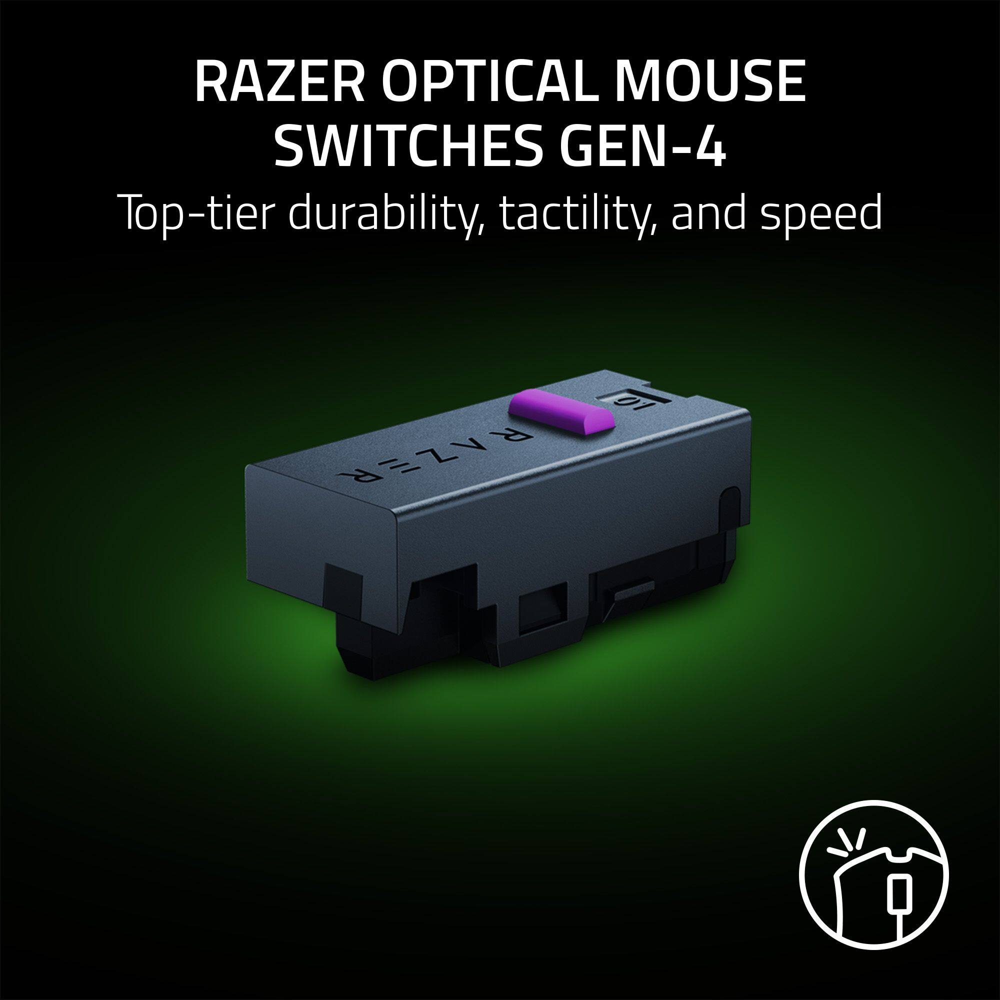 RAZER OPTICAL MOUSE SWITCHES GEN-4
Top-tier durability, tactility, and speed
1E R RAZER