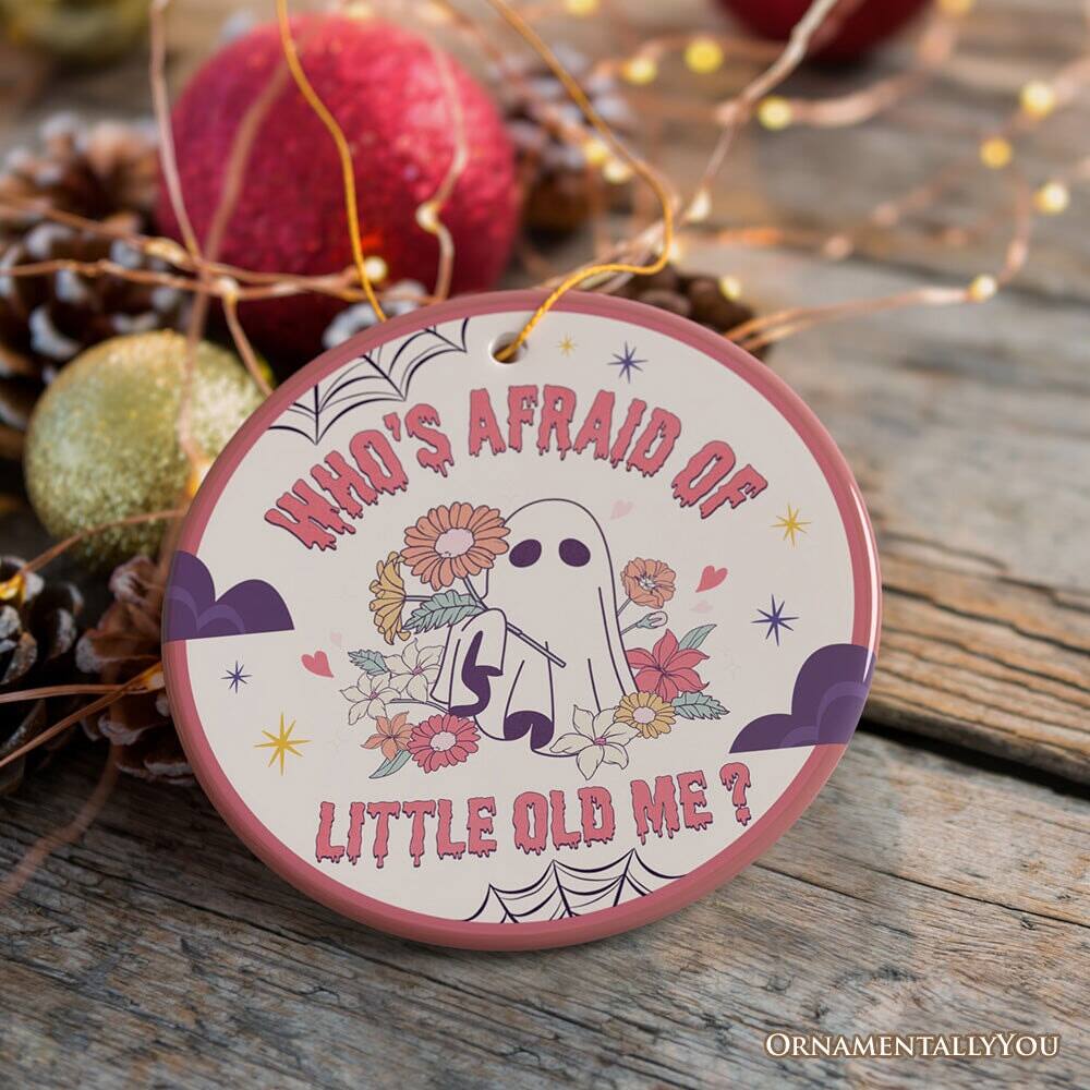 Who's Afraid of Old Me?  
Little Ornamentally You