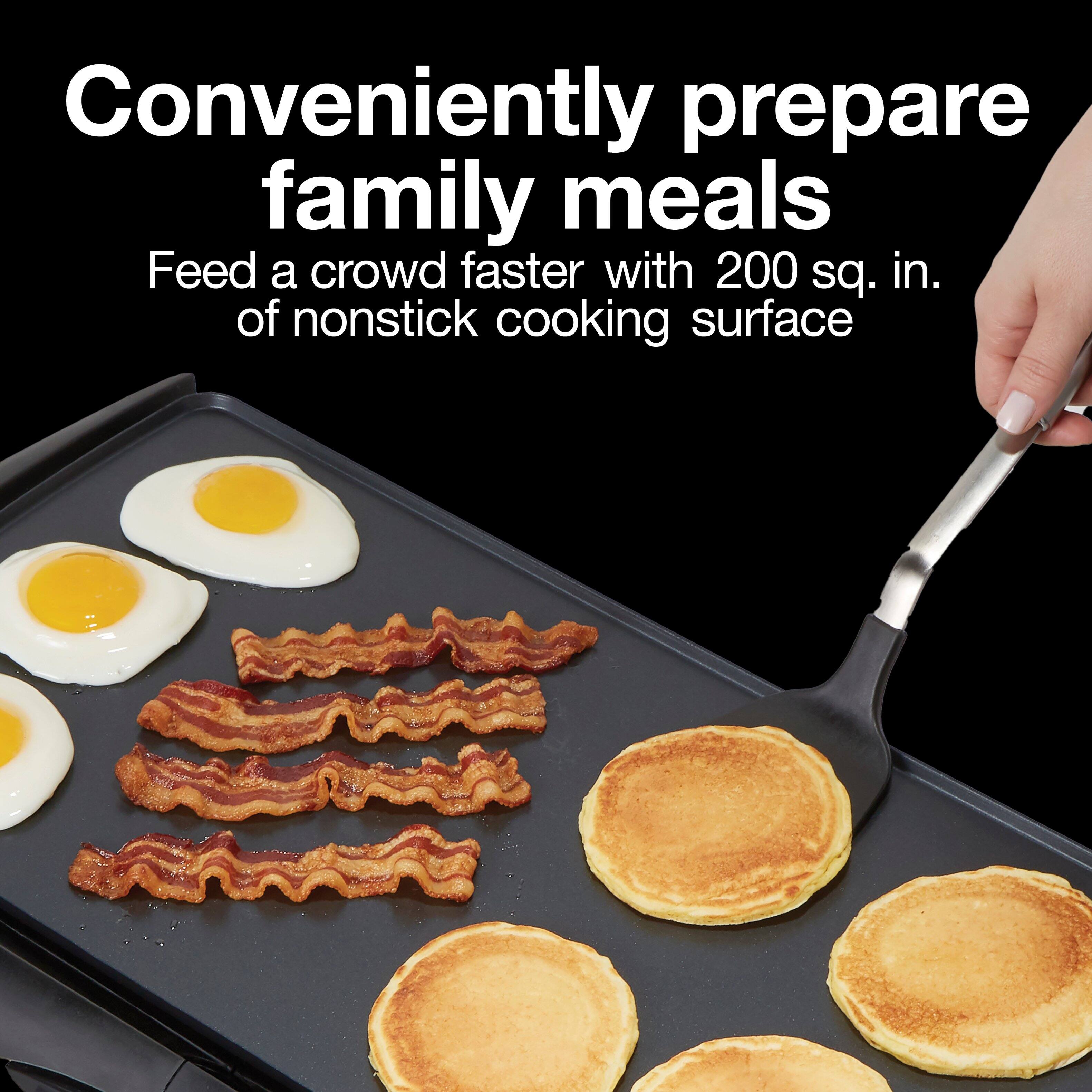 Conveniently prepare family meals  
Feed a crowd faster with 200 sq. in. of nonstick cooking surface
