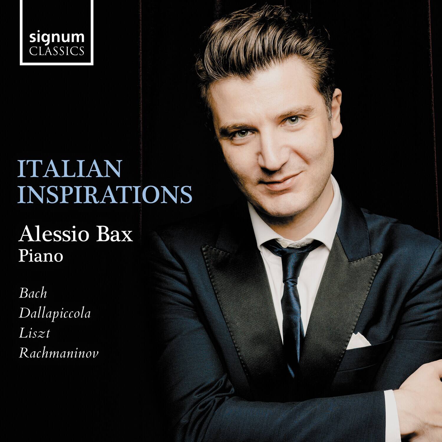signum CLASSICS

ITALIAN INSPIRATIONS

Alessio Bax
Piano

Bach  
Dallapiccola  
Liszt  
Rachmaninov