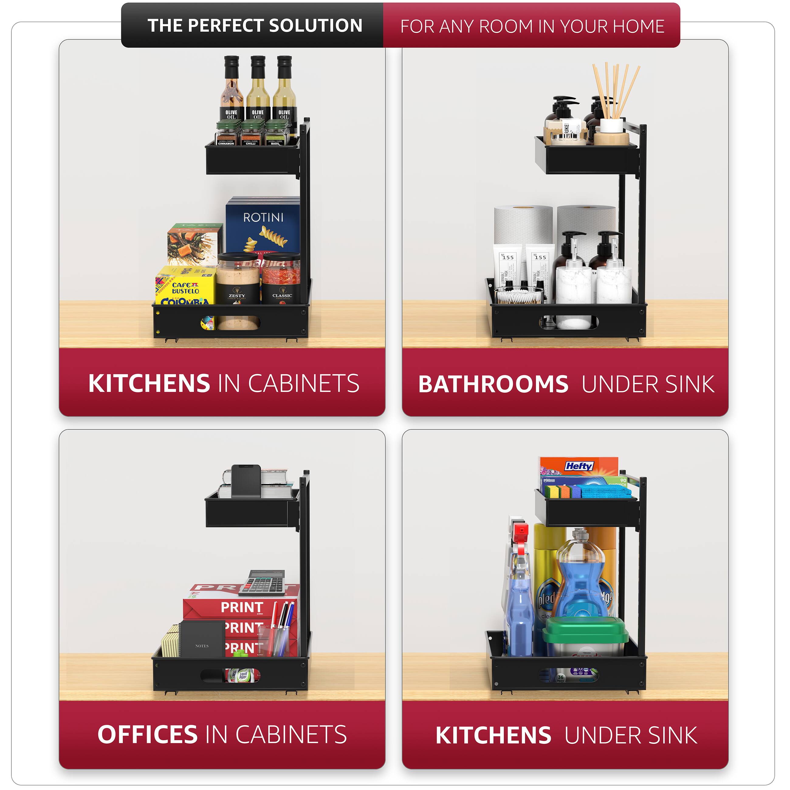 THE PERFECT SOLUTION FOR ANY ROOM IN YOUR HOME

KITCHENS IN CABINETS

BATHROOMS UNDER SINK

OFFICES IN CABINETS

KITCHENS UNDER SINK