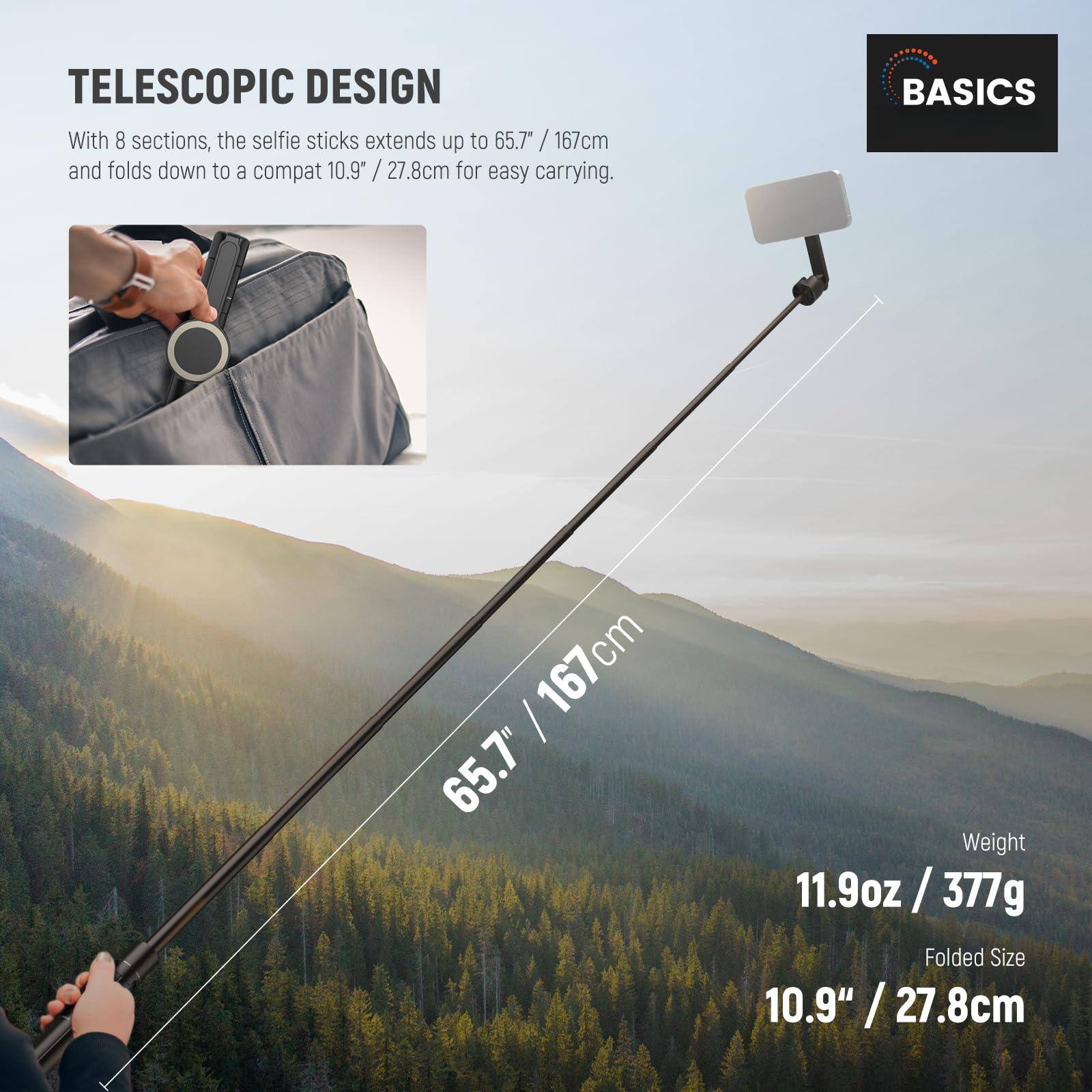 TELESCOPIC DESIGN  
With 8 sections, the selfie stick extends up to 65.7" / 167cm and folds down to a compact 10.9" / 27.8cm for easy carrying.

BASICS  
Weight: 11.9oz / 377g  
Folded Size: 10.9" / 27.8cm