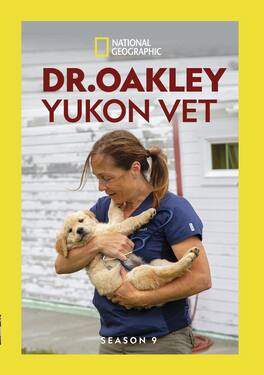 Dr. Oakley, Yukon Vet Season 9 - DVD