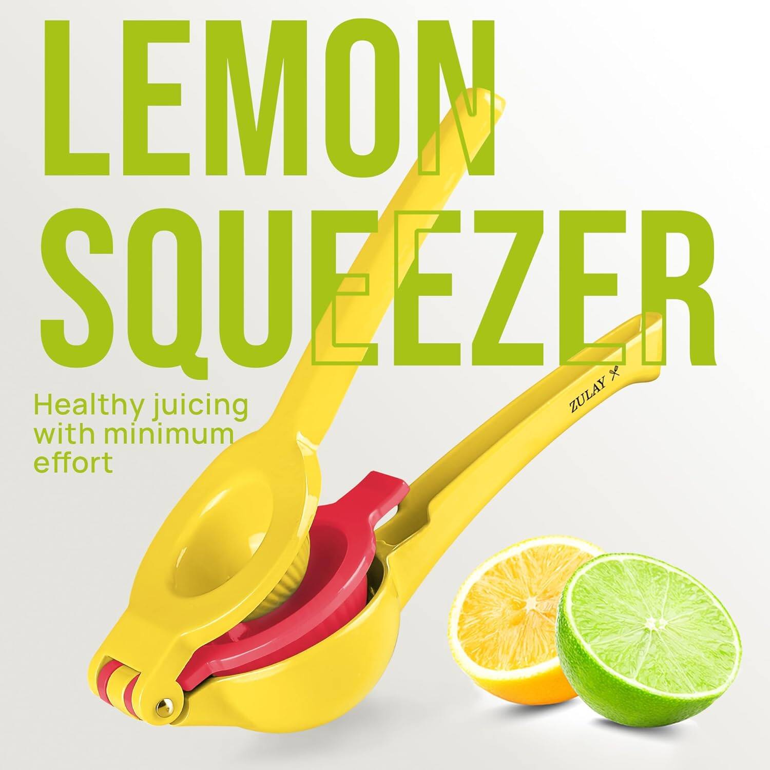 LEMON SQUEEZER

Healthy juicing with minimum effort

ZULAY