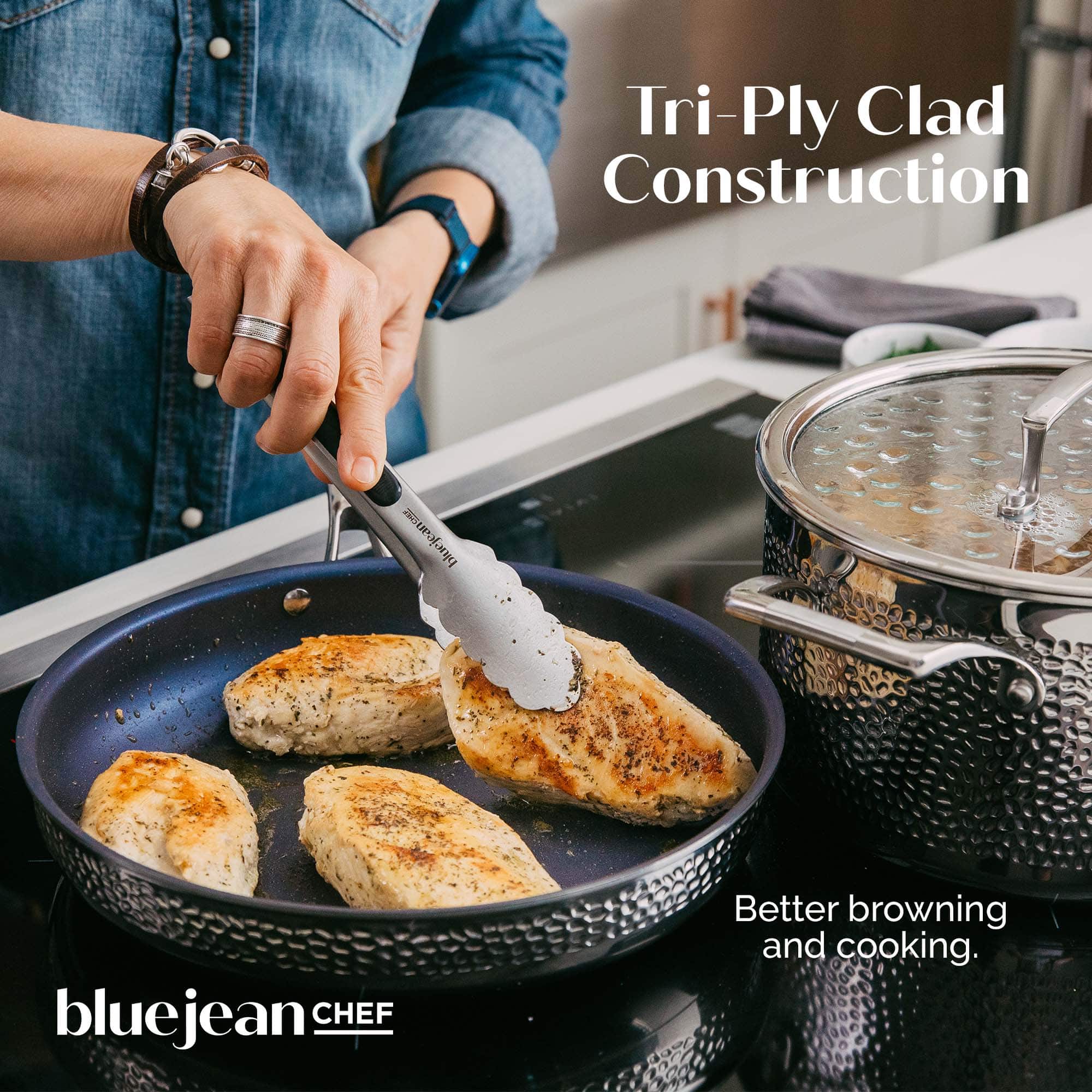 Tri-Ply Clad Construction

Better browning and cooking.

bluejean CHEF