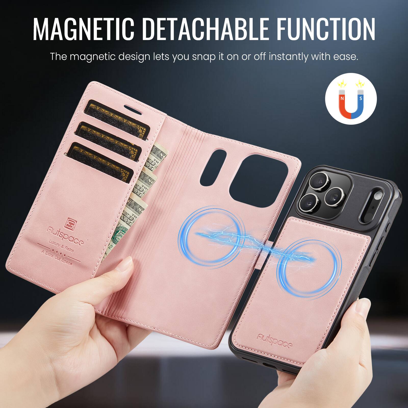MAGNETIC DETACHABLE FUNCTION  
The magnetic design lets you snap it on or off instantly with ease.  

Autspace Luxury & Retro Extra Out Space
