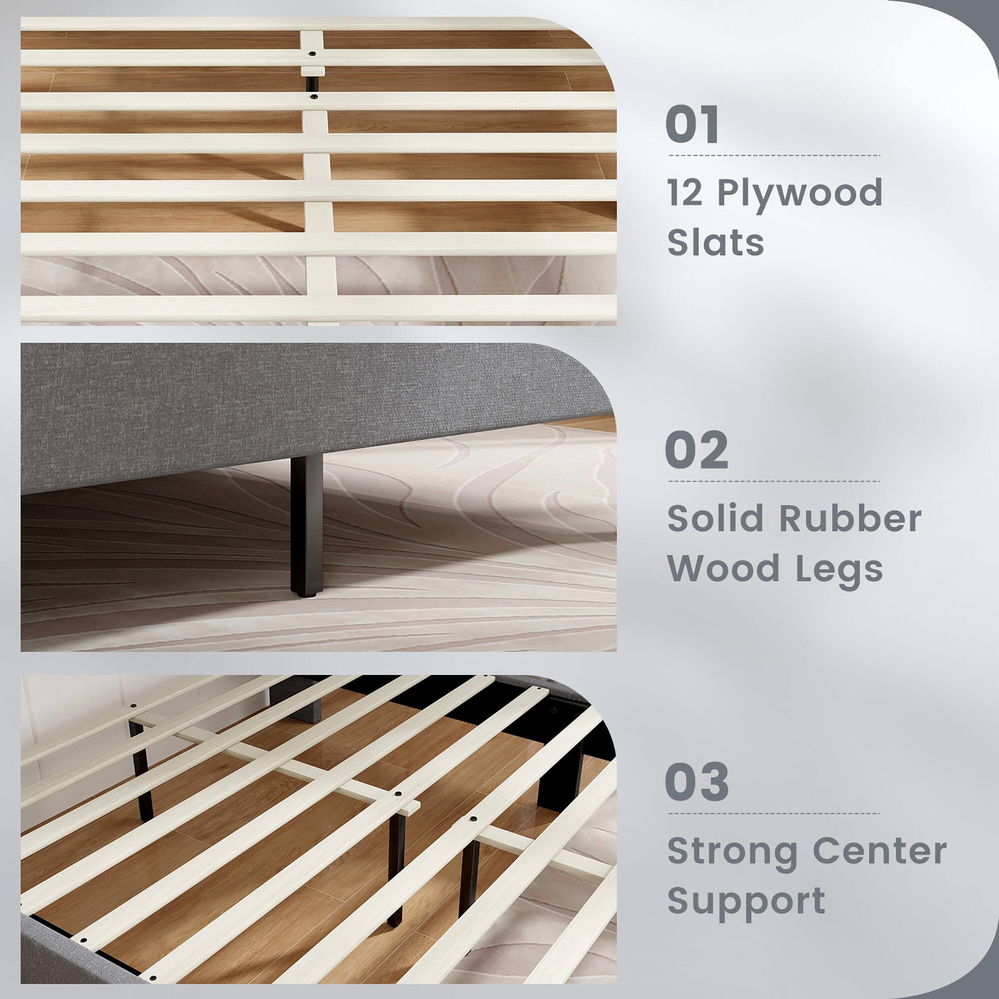 01  
12 Plywood Slats  

02  
Solid Rubber Wood Legs  

03  
Strong Center Support