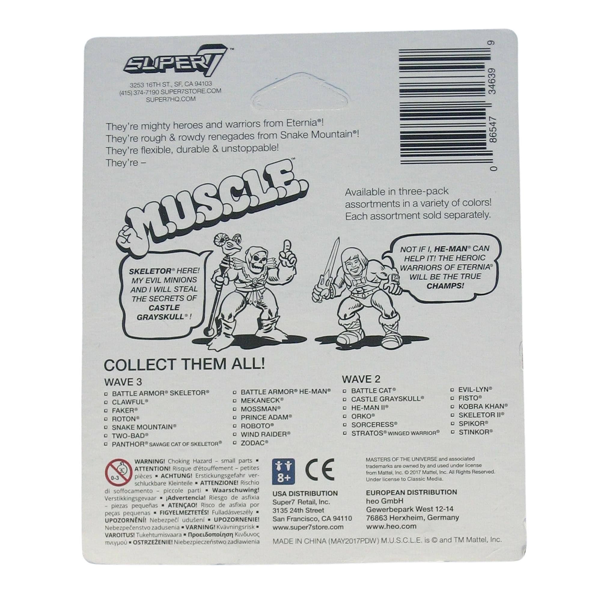 **SUPER7**

3255 16TH ST, SF, CA 94103  
(415) 327-7190  
SUPER7STORE.COM  
SUPER7HQ.COM

---

They're mighty heroes and warriors from Eternia!  
They're rough & rowdy renegades from Snake Mountain!  
They're flexible, durable & unstoppable!  
They're — **MUSCLE**

---

Available in three-pack assortments in a variety of colors!  
Each assortment sold separately.

---

**SKELETOR** HERE!  
MY EVIL MINIONS AND I WILL STEAL THE SECRETS OF CASTLE GRAYSKULL!

---

**NOT IF HE-MAN** CAN HELP IT! THE HEROIC WARRIORS OF ETERNIA WILL BE THE TRUE CHAMPS!

---

**COLLECT THEM ALL!**

**WAVE 3**  
- BATTLE ARMOR® SKELETOR  
- CLAWFUL  
- FAKE  
- ROTON  
- SNAKE MOUNTAIN  
- TWO-BAD  
- PANTHOR (Savage Cat of Skeletor)  
- ZODAC

**WAVE 2**  
- B