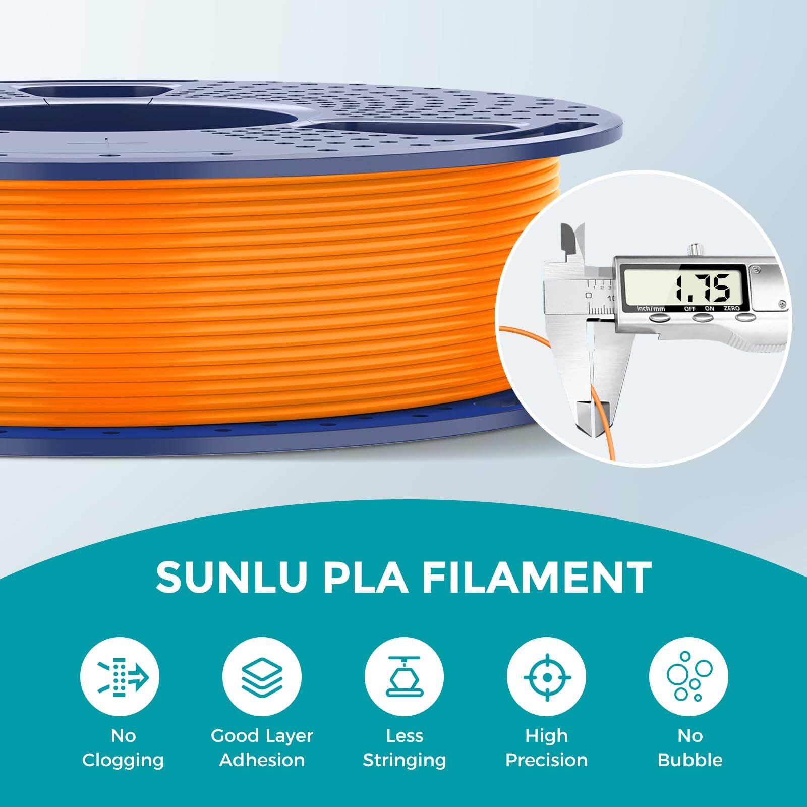 1.75 mm SUNLU PLA FILAMENT  
- No Clogging  
- Good Layer Adhesion  
- Less Stringing  
- High Precision  
- No Bubble