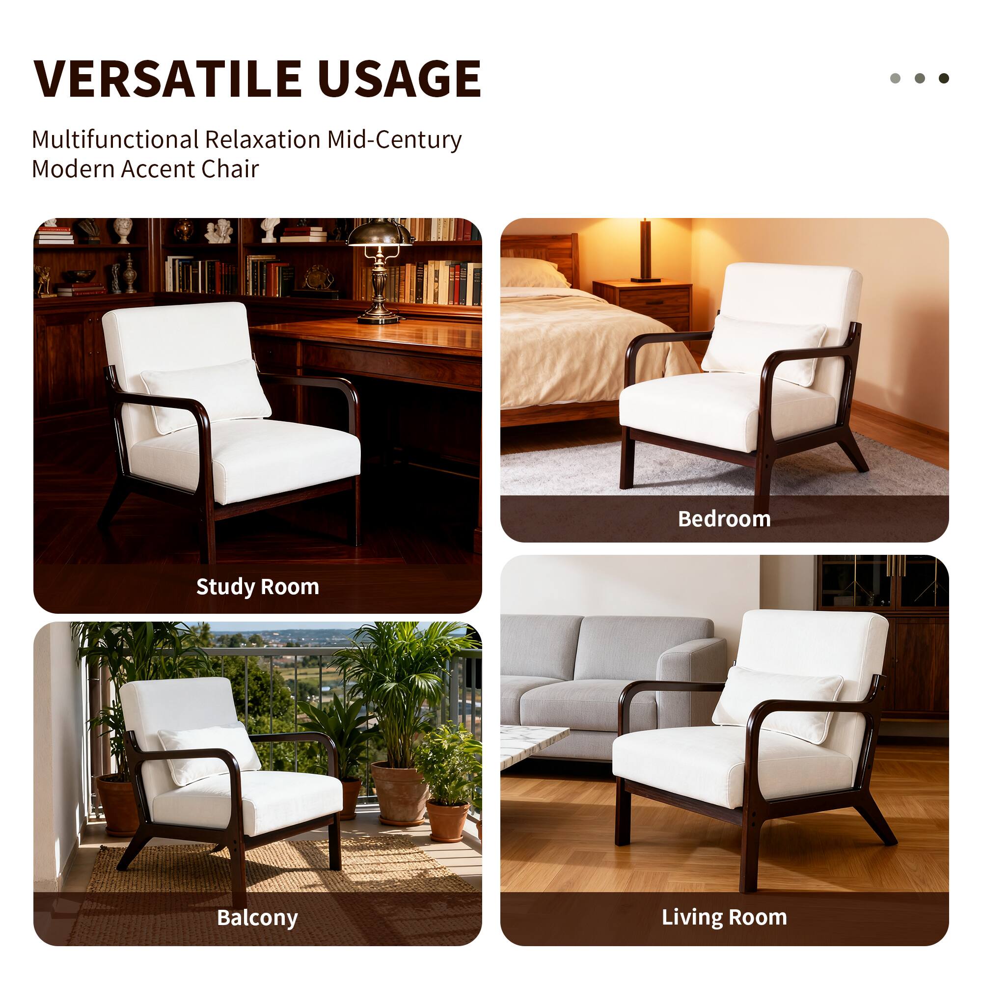 VERSATILE USAGE  
Multifunctional Relaxation Mid-Century Modern Accent Chair  

- Study Room  
- Bedroom  
- Balcony  
- Living Room