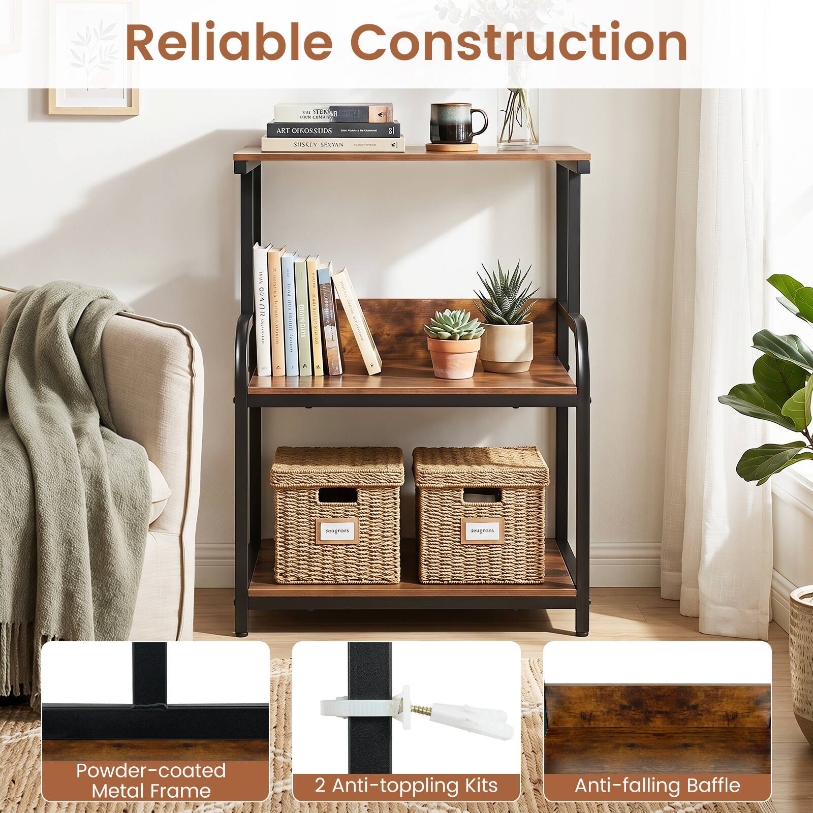 Reliable Construction

- Powder-coated Metal Frame
- 2 Anti-toppling Kits
- Anti-falling Baffle