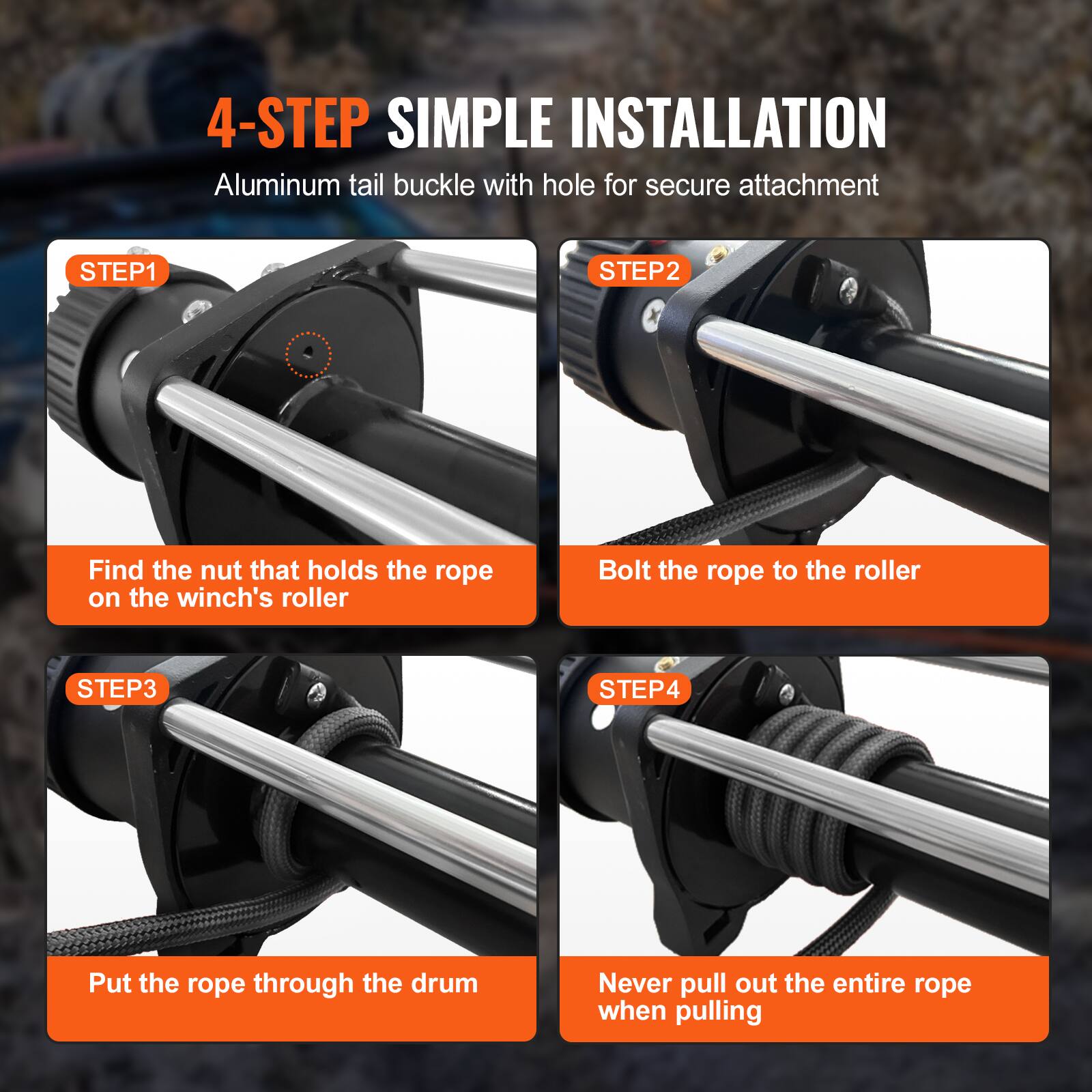 4-STEP SIMPLE INSTALLATION  
Aluminum tail buckle with hole for secure attachment

STEP1  
Find the nut that holds the rope on the winch's roller

STEP2  
Bolt the rope to the roller

STEP3  
Put the rope through the drum

STEP4  
Never pull out the entire rope when pulling