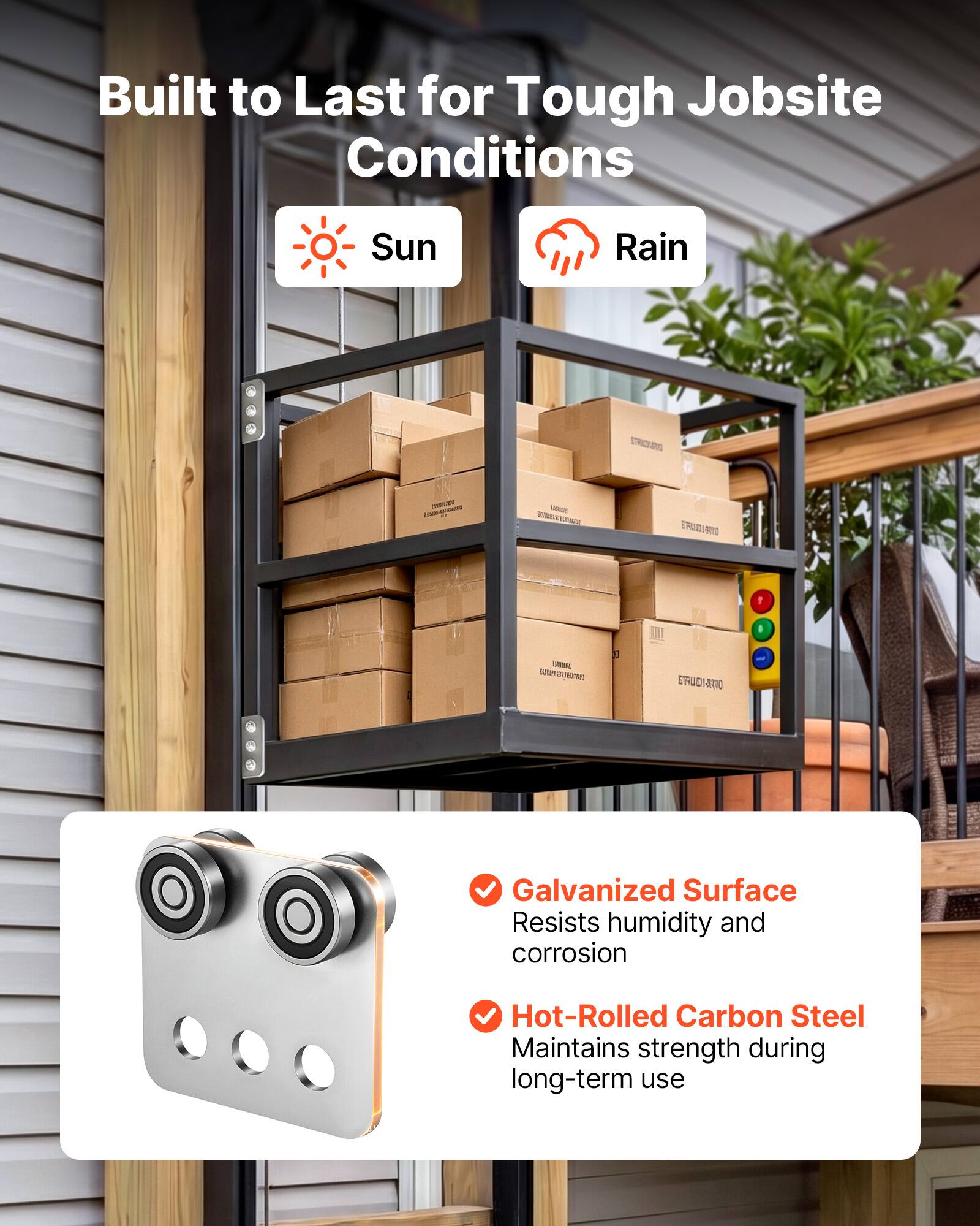 Built to Last for Tough Jobsite Conditions

Sun Rain

Galvanized Surface
Resists humidity and corrosion

Hot-Rolled Carbon Steel
Maintains strength during long-term use