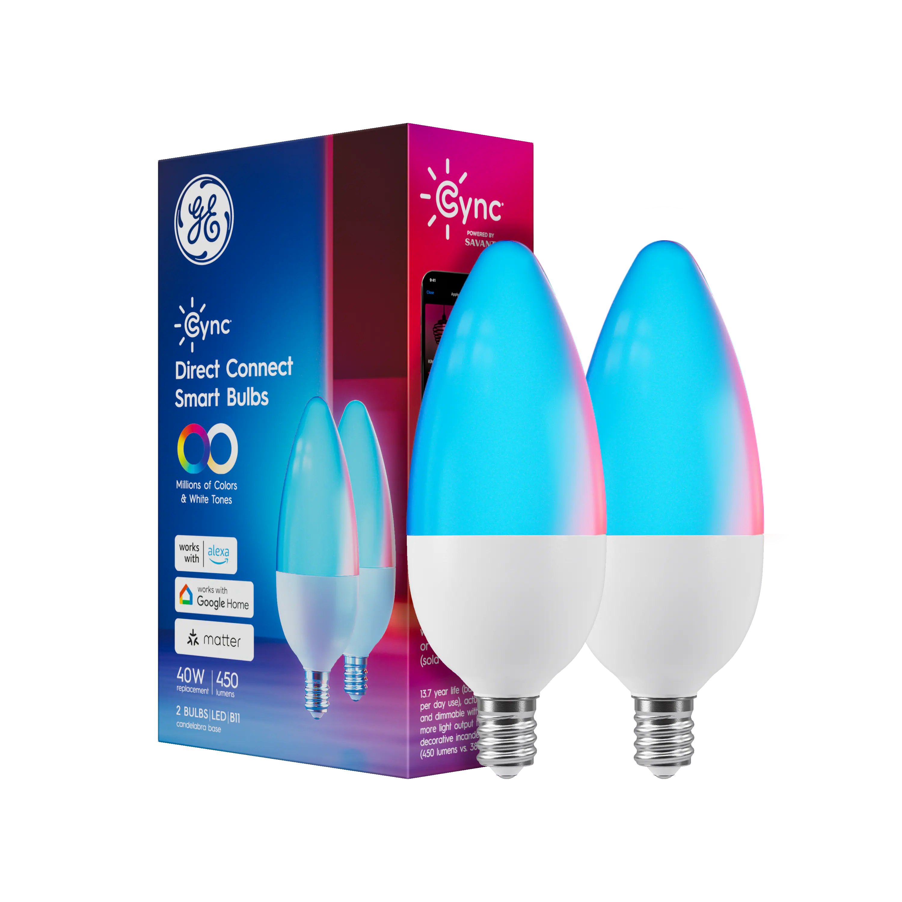 Cync Direct Connect Smart Bulbs
Millions of Colors & White Tones
Works with Alexa
Works with Google Home
Works with Matter
40W | 450 Lumens
2 BULBS LED BT
Conditionable Zone
13.7 Year Life
125 Daylight
More Light, More Energy, More Decorative
(450 Lumens)