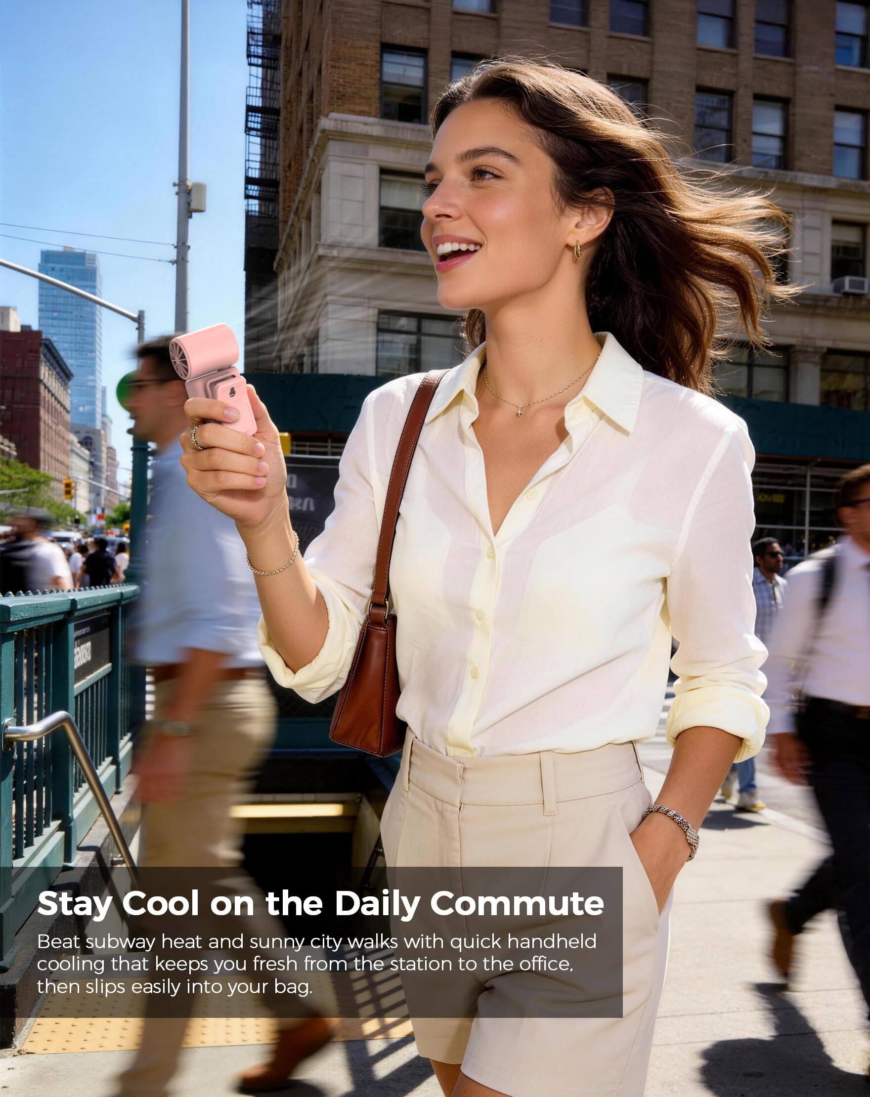 Stay Cool on the Daily Commute

Beat subway heat and sunny city walks with quick handheld cooling that keeps you fresh from the station to the office, then slips easily into your bag.