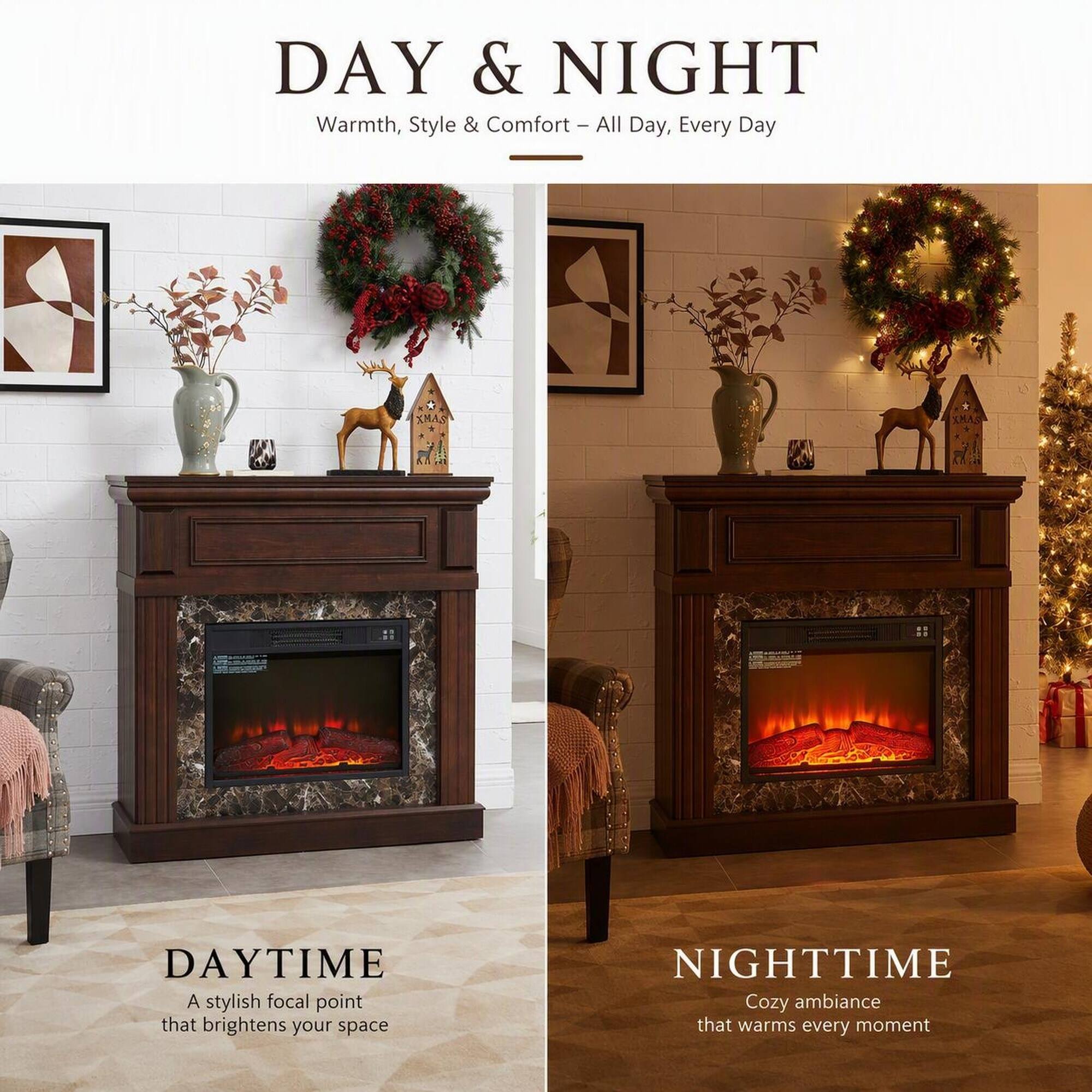 DAY & NIGHT  
Warmth, Style & Comfort - All Day, Every Day

DAYTIME  
A stylish focal point that brightens your space

NIGHTTIME  
Cozy ambiance that warms every moment