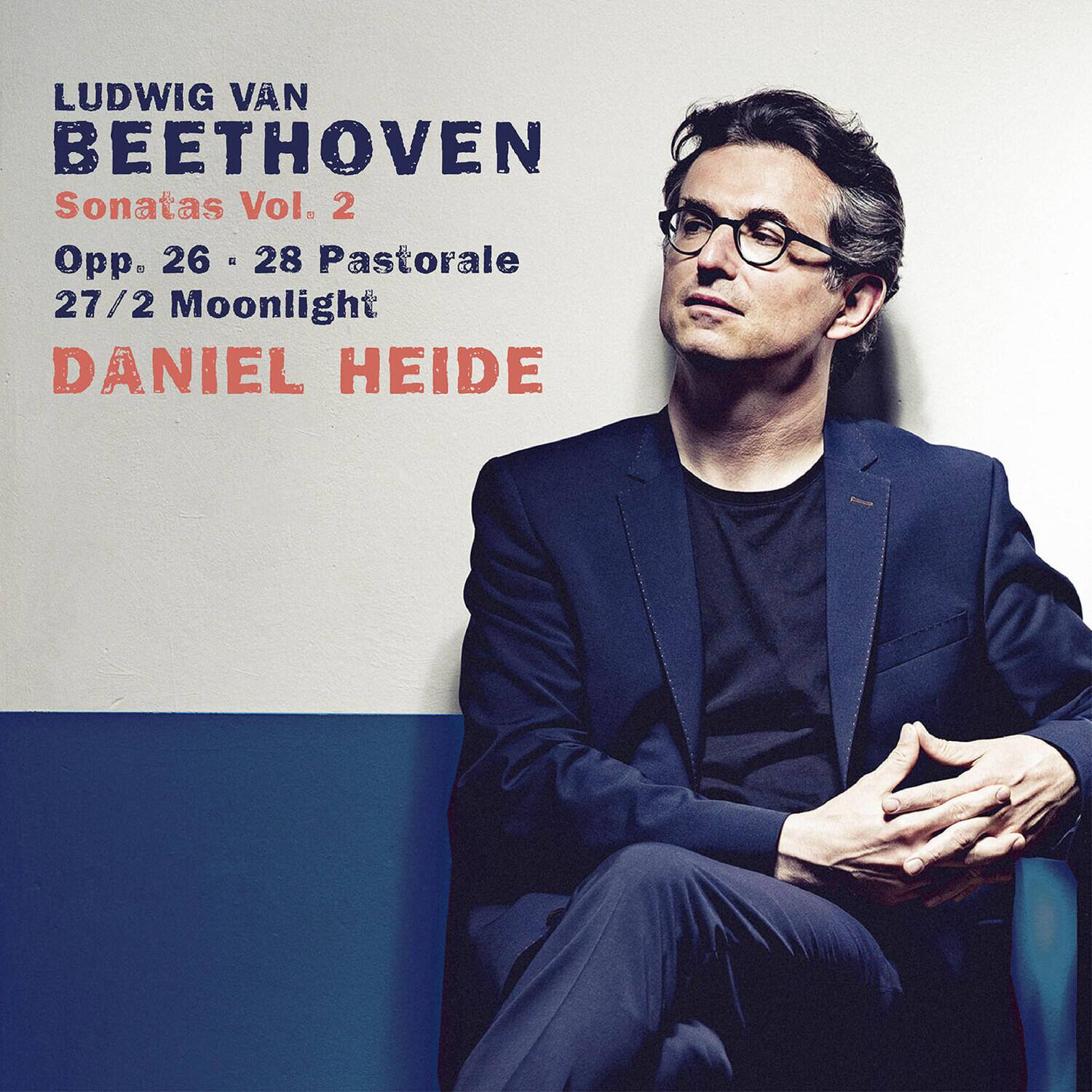LUDWIG VAN BEETHOVEN  
Sonatas Vol. 2  
Opp. 26 - 28 Pastorale  
27/2 Moonlight  

DANIEL HEIDE