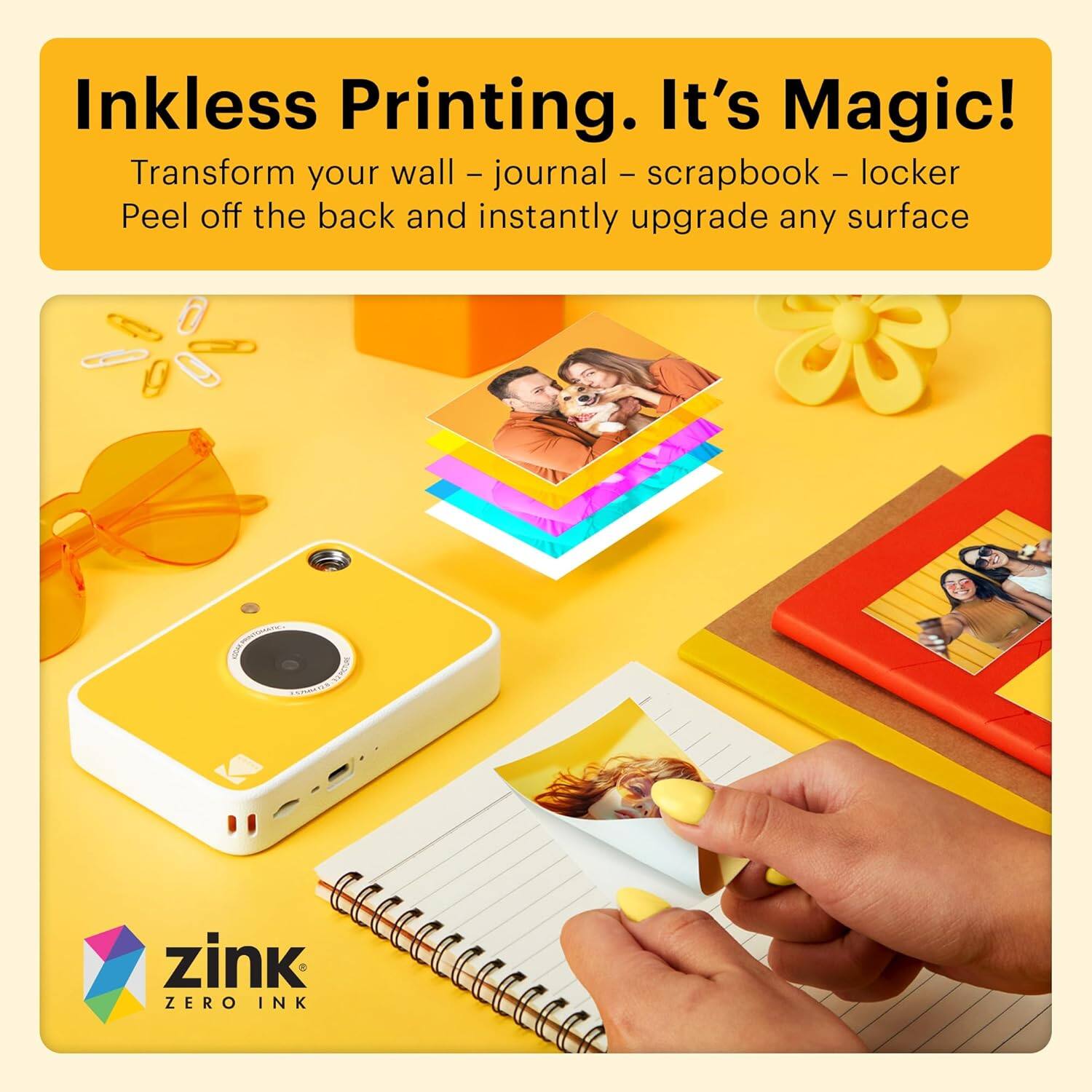 Inkless Printing. It's Magic!

Transform your wall – journal – scrapbook – locker
Peel off the back and instantly upgrade any surface

zink
ZERO INK