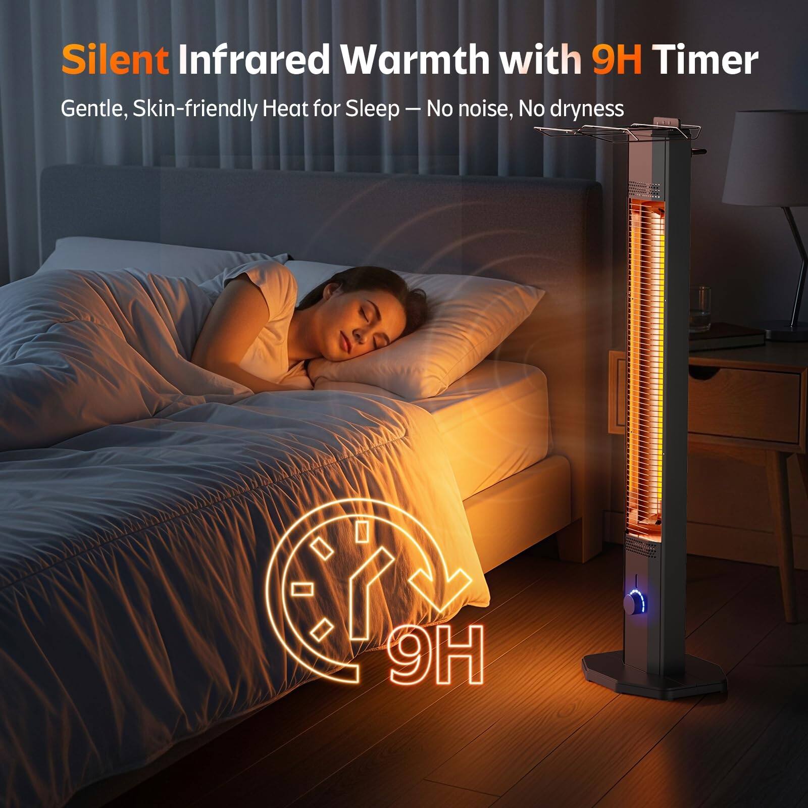 Silent Infrared Warmth with 9H Timer  
Gentle, Skin-friendly Heat for Sleep - No noise, No dryness