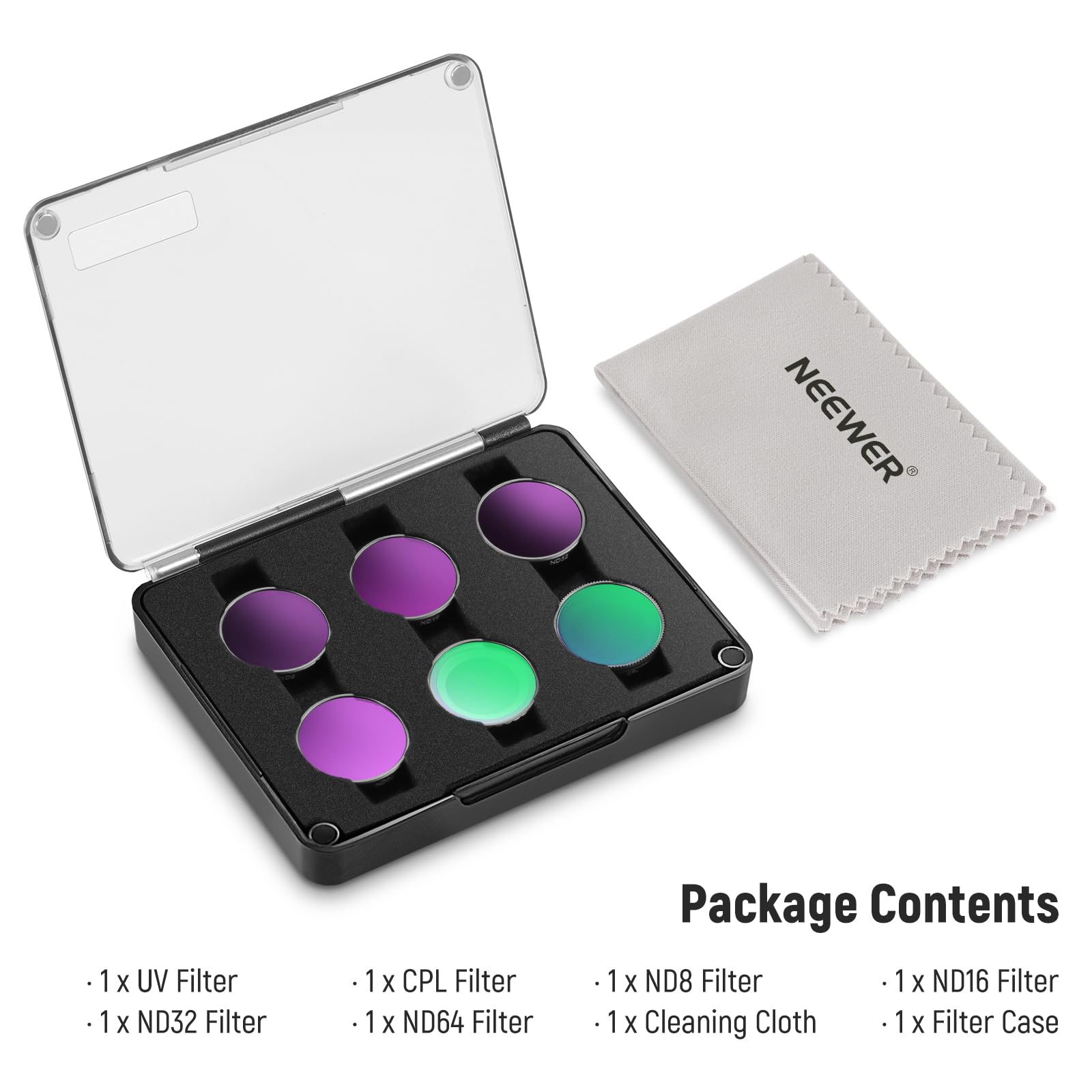 NEEWER 1x UV Filter  
1x ND32 Filter  
1x CPL Filter  
1x ND64 Filter  
1x ND8 Filter  
1x ND16 Filter  
1x Cleaning Cloth  
1x Filter Case  

Package Contents  
- 1 x UV Filter  
- 1 x ND32 Filter  
- 1 x CPL Filter  
- 1 x ND64 Filter  
- 1 x ND8 Filter  
- 1 x ND16 Filter  
- 1 x Cleaning Cloth  
- 1 x Filter Case