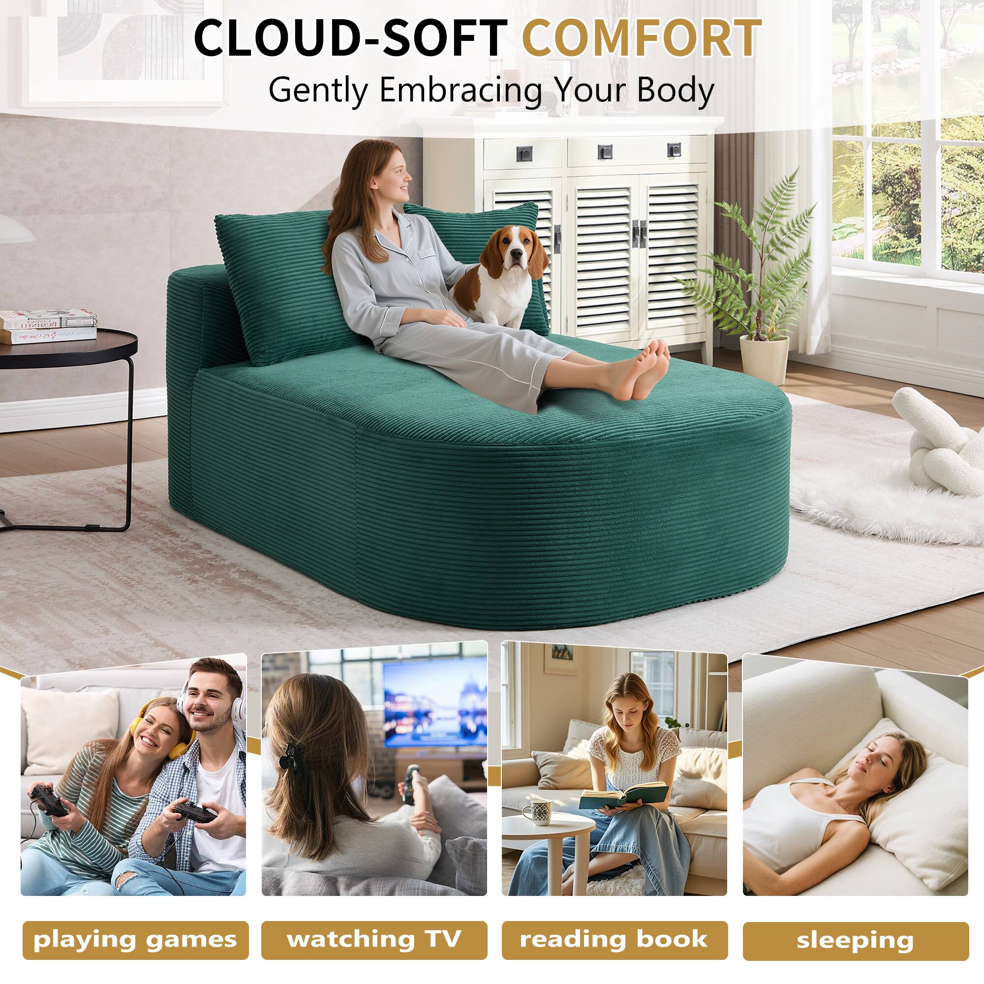 CLOUD-SOFT COMFORT  
Gently Embracing Your Body

playing games  
watching TV  
reading book  
sleeping