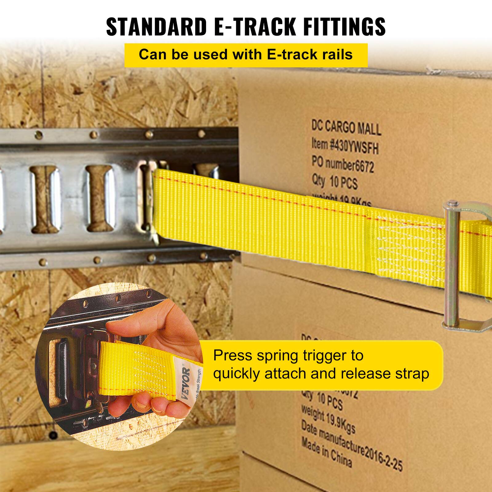 STANDARD E-TRACK FITTINGS  
Can be used with E-track rails  

DC CARGO MALL  
Item #430YWSFH  
PO number 6672  
Qty 10 PCS  

Press spring trigger to quickly attach and release strap  

Weight: 19.9Kgs  
Date Made: 2016-2-25  
Made in China