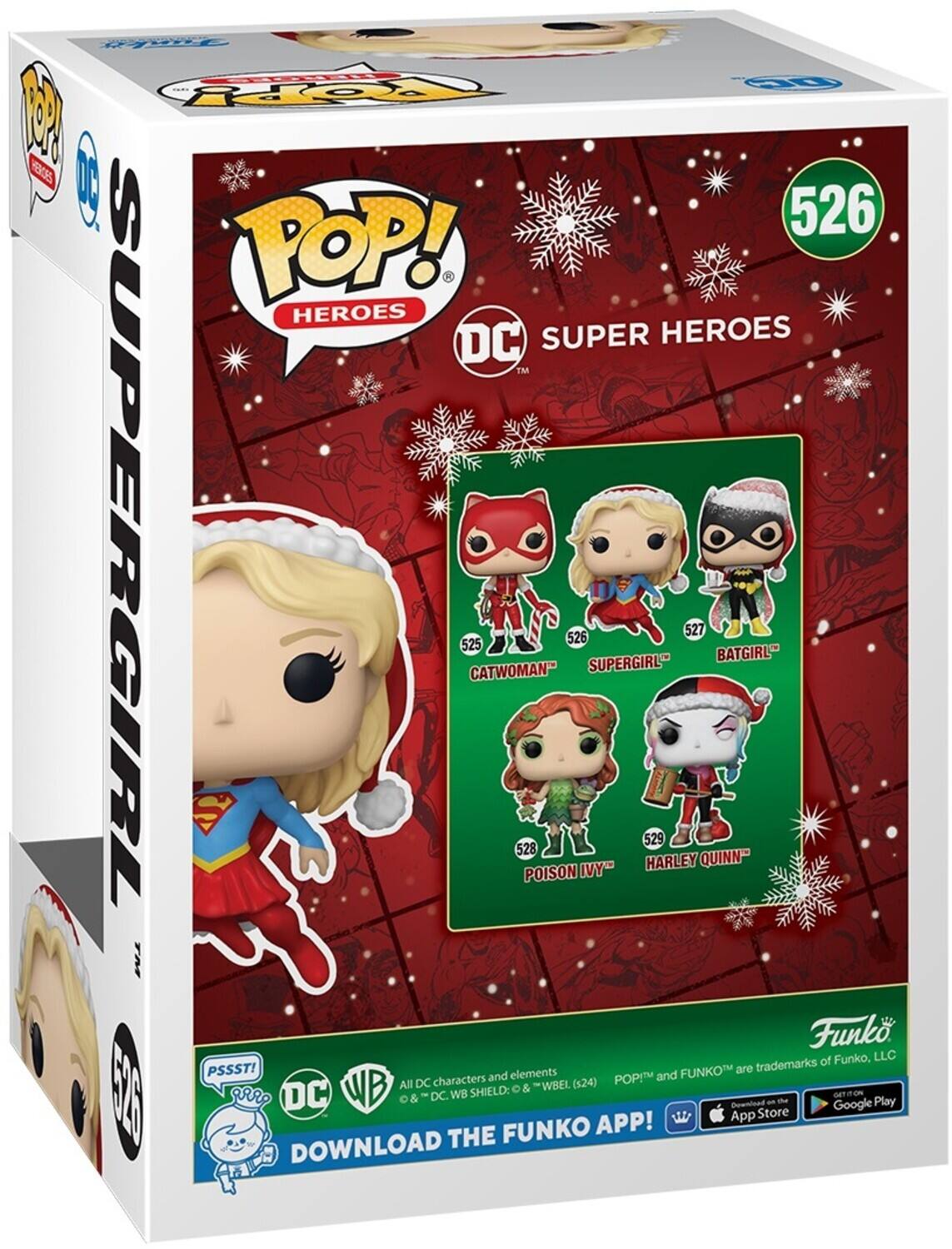 POP! HEROES DC SUPER HEROES TM SUPERGIRL 526 CATWOMAN 525 SUPERGIRL 528 POISON IVY 529 HARLEY QUINN 527 BATGIRL Funko of Funko, LLC PSSST! FUNKO are trademarks characters and elements POP! and WB All DC & WBEL (s24) | SHIELD: DOWNLOAD THE FUNKO APP! DOWNLOAD THE FUNKO APP!