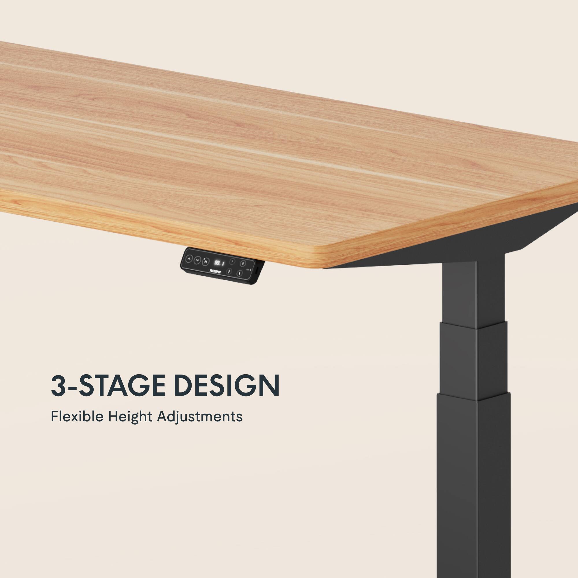 3-Stage Design  
Flexible Height Adjustments