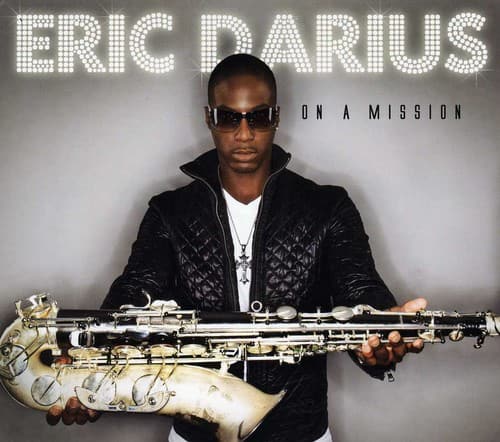 Eric Darius - On a Mission  - COMPACT DISCS