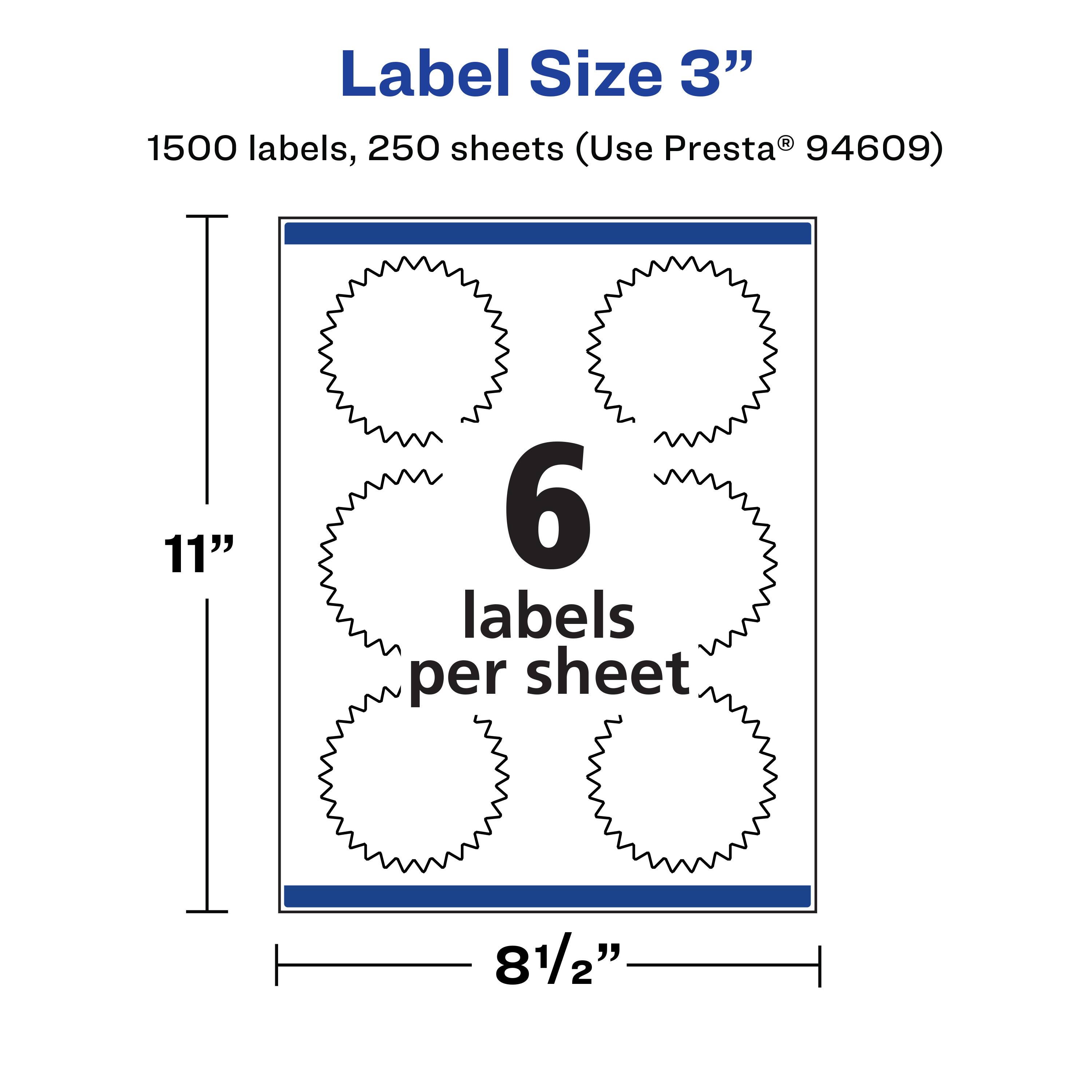 Label Size 3"  
1500 labels, 250 sheets (Use Presta® 94609)  
11"  
6 labels per sheet  
8½"