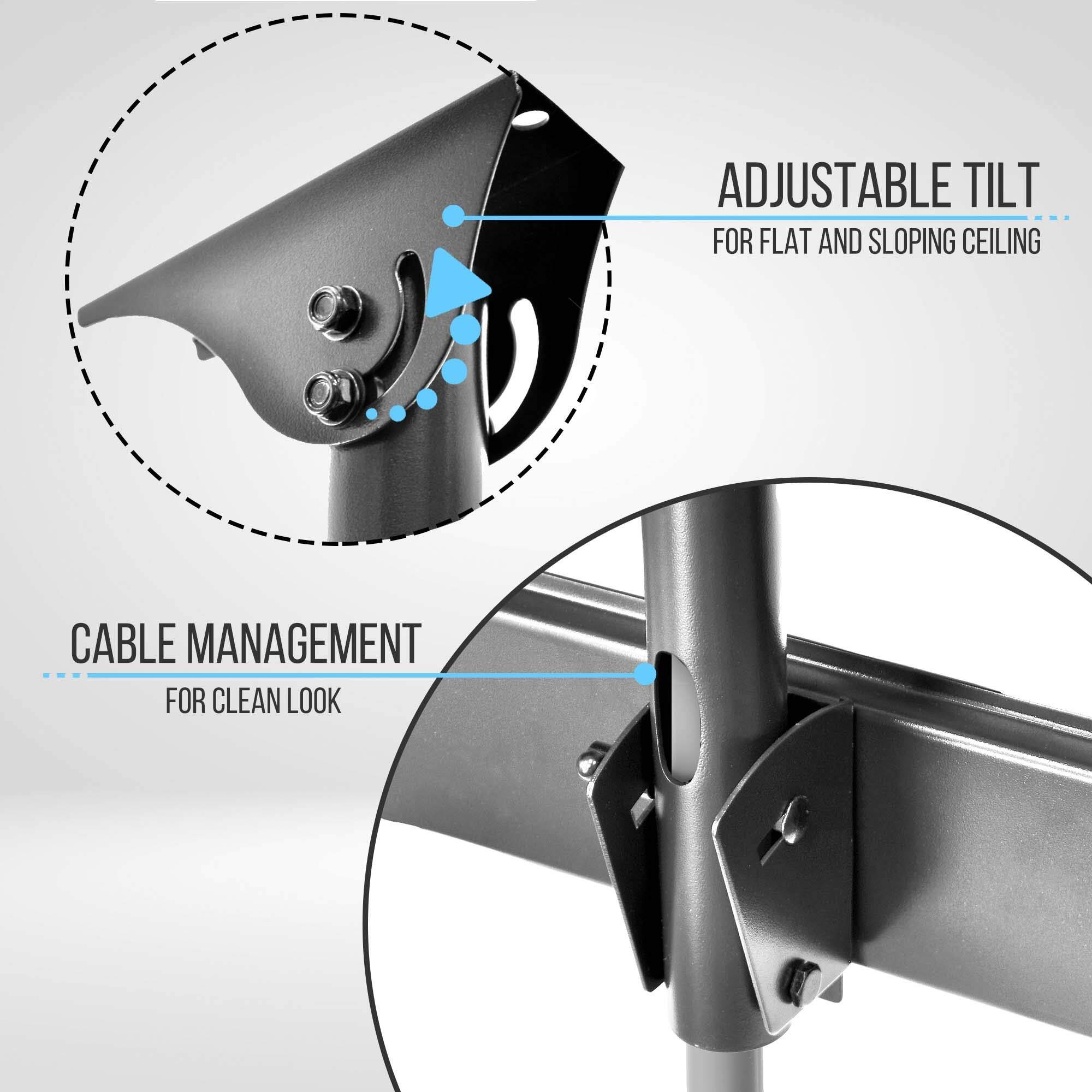 ADJUSTABLE TILT  
FOR FLAT AND SLOPING CEILING  

CABLE MANAGEMENT  
FOR CLEAN LOOK