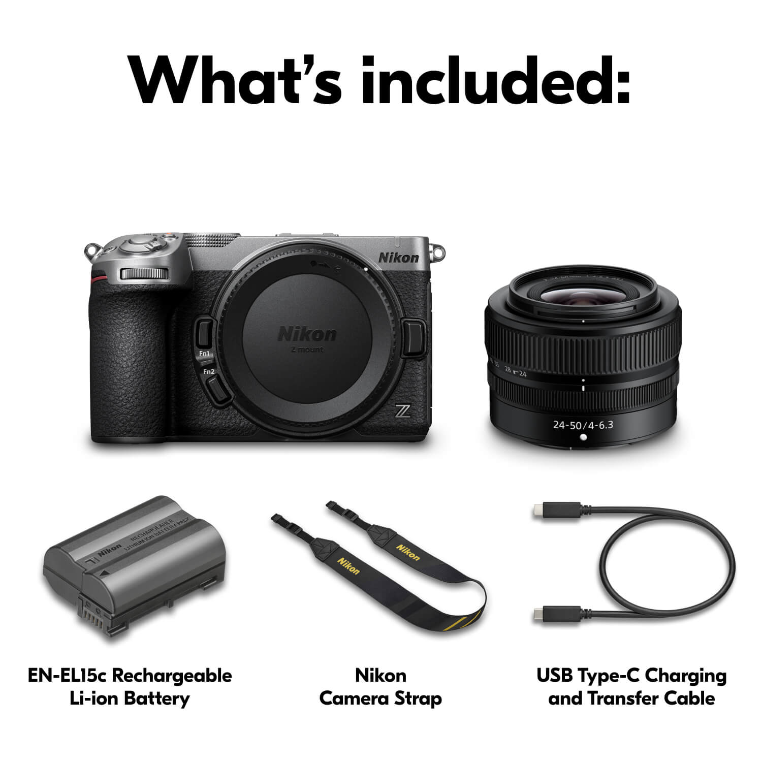 What's included:
- Nikon Z mount
- 24-50/4-6.3 lens
- EN-ELI5c Rechargeable Li-ion Battery
- Nikon Camera Strap
- USB Type-C Charging and Transfer Cable