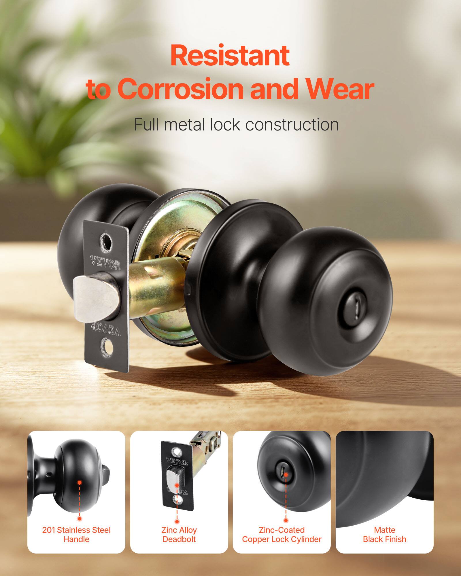 Resistant to Corrosion and Wear  
Full metal lock construction  

- 201 Stainless Steel Handle  
- Zinc Alloy Deadbolt  
- Zinc-Coated Copper Lock Cylinder  
- Matte Black Finish