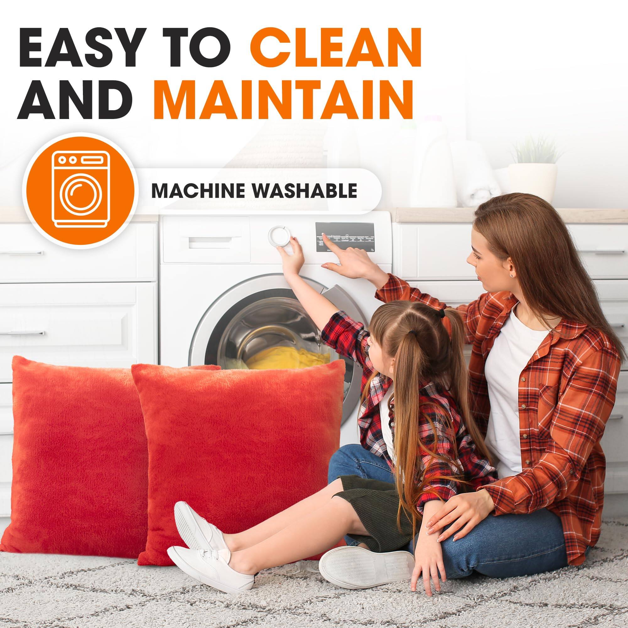EASY TO CLEAN AND MAINTAIN  
MACHINE WASHABLE