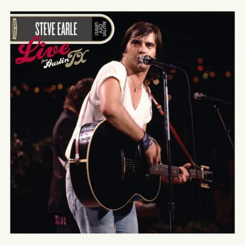 Steve Earle - Live From Austin, TX   - VINYL LP